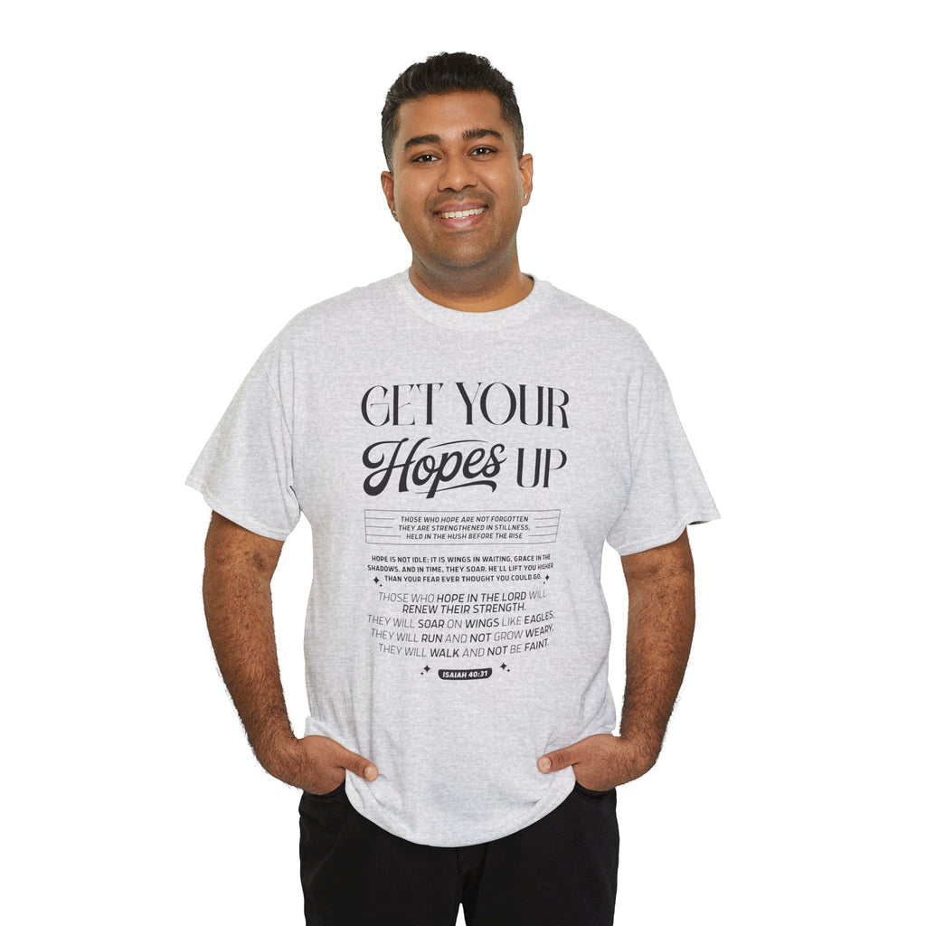 Get Your Hopes Up Isaiah 40:31 T‑Shirt — Inspirational Christian Faith Unisex Cotton Tee