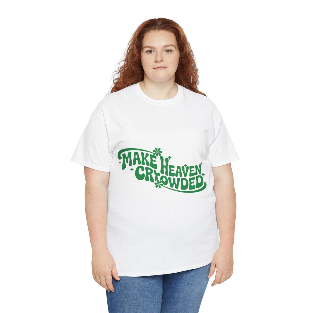 Make Heaven Crowded Retro Floral Christian Unisex Cotton T-Shirt