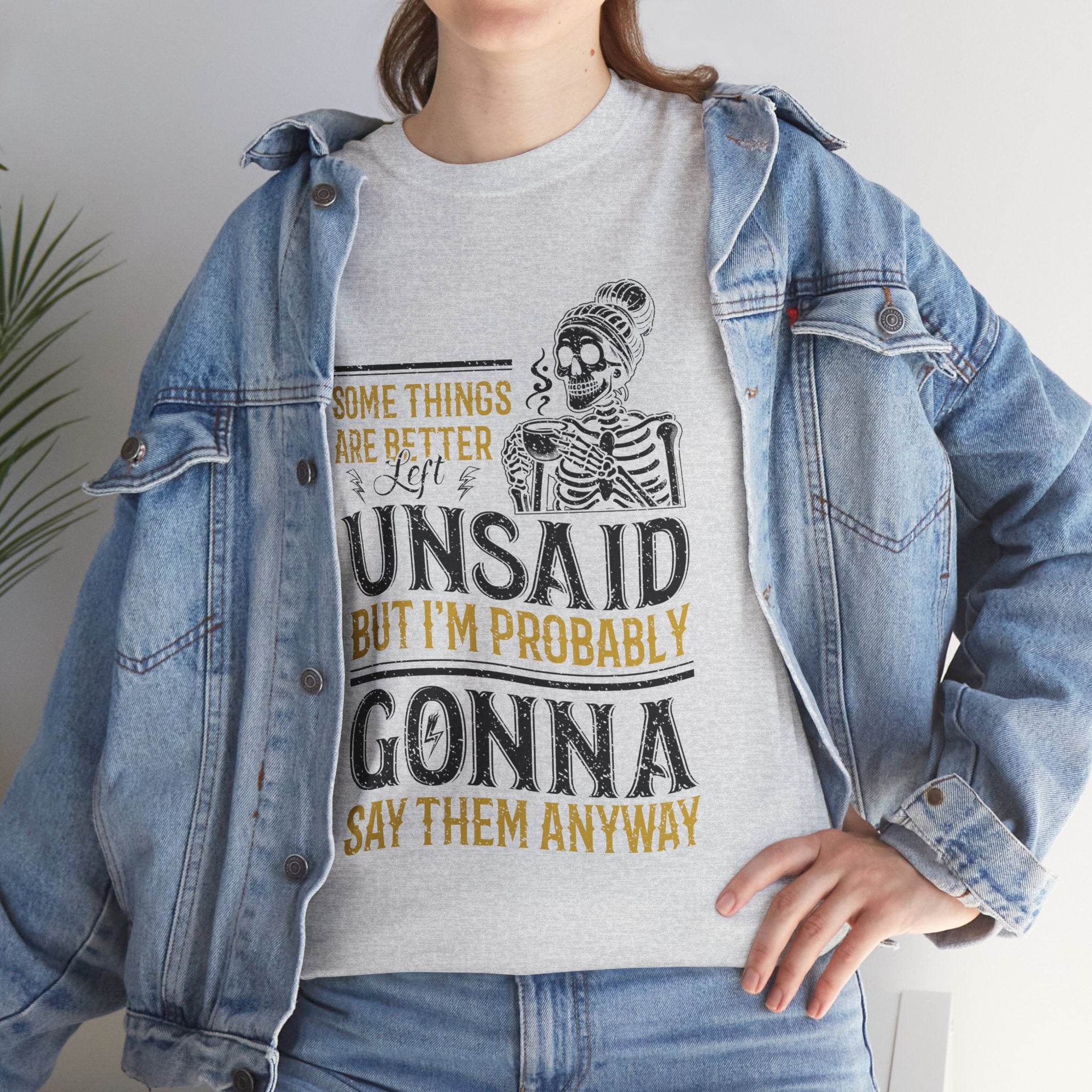 Distressed Yellow "Some Things Are Better Left Unsaid"Unisex Cotton Tee