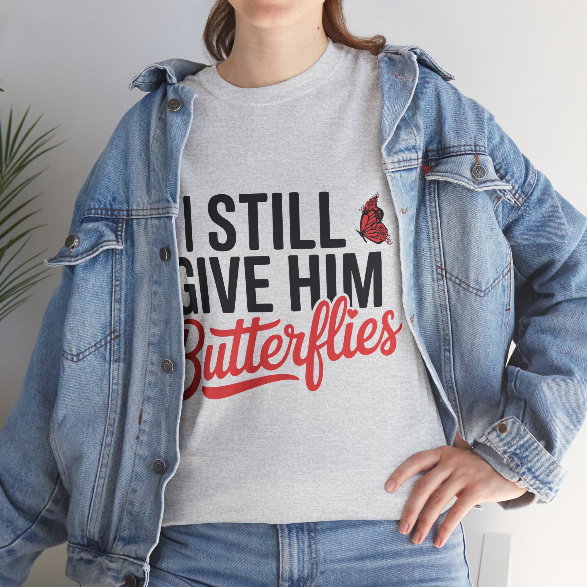 I Still Give Him Butterflies T-Shirt — Romantic Floral Butterfly Unisex Cotton Tee