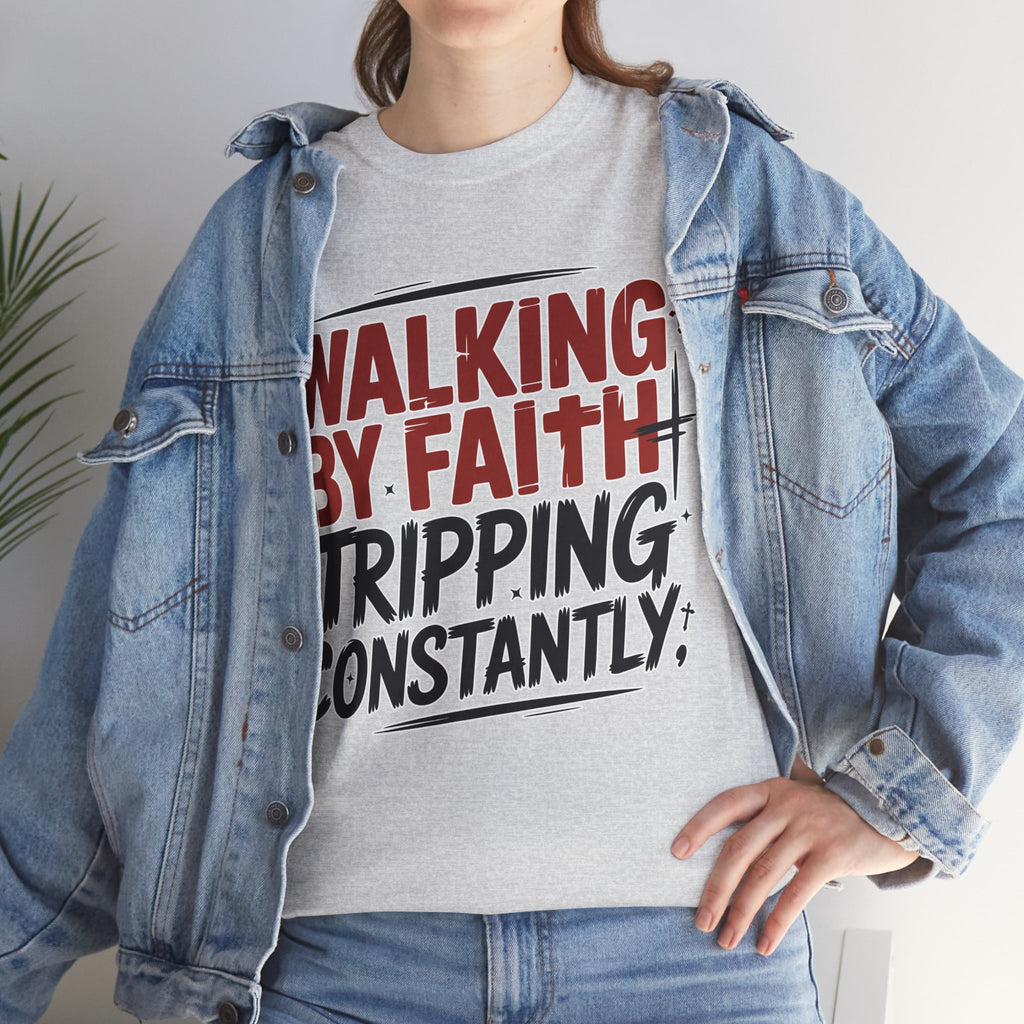 Walking by Faith, Tripping Constantly Unisex Cotton T-Shirt