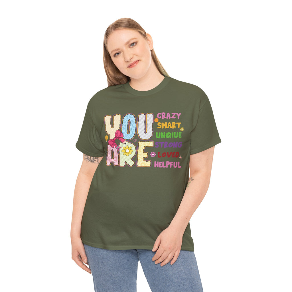 Empowering Quote Unisex Tee - Crazy, Smart, Unique, Strong, Loved, Helpful