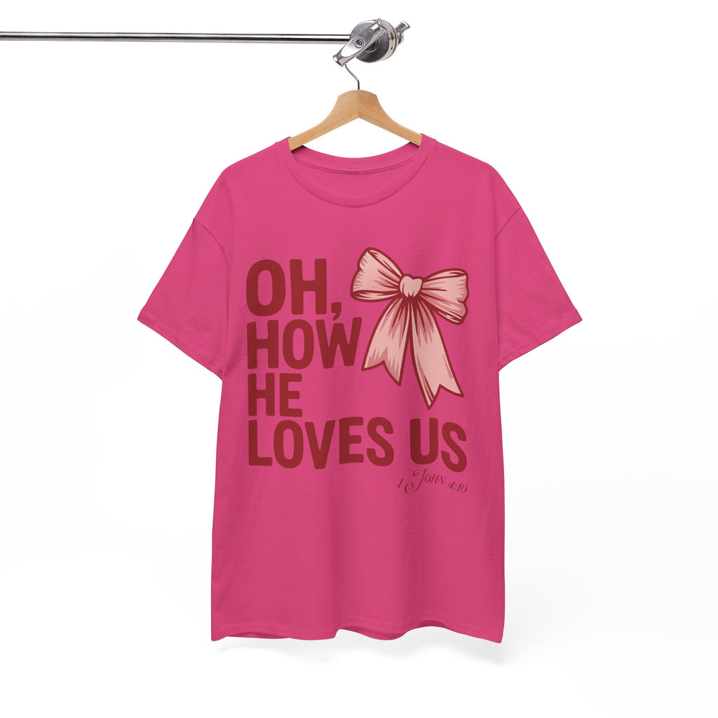 Oh, How He Loves Us Christian Valentine Tee — 1 John 4:10 Red & Pink Unisex Cotton Tee