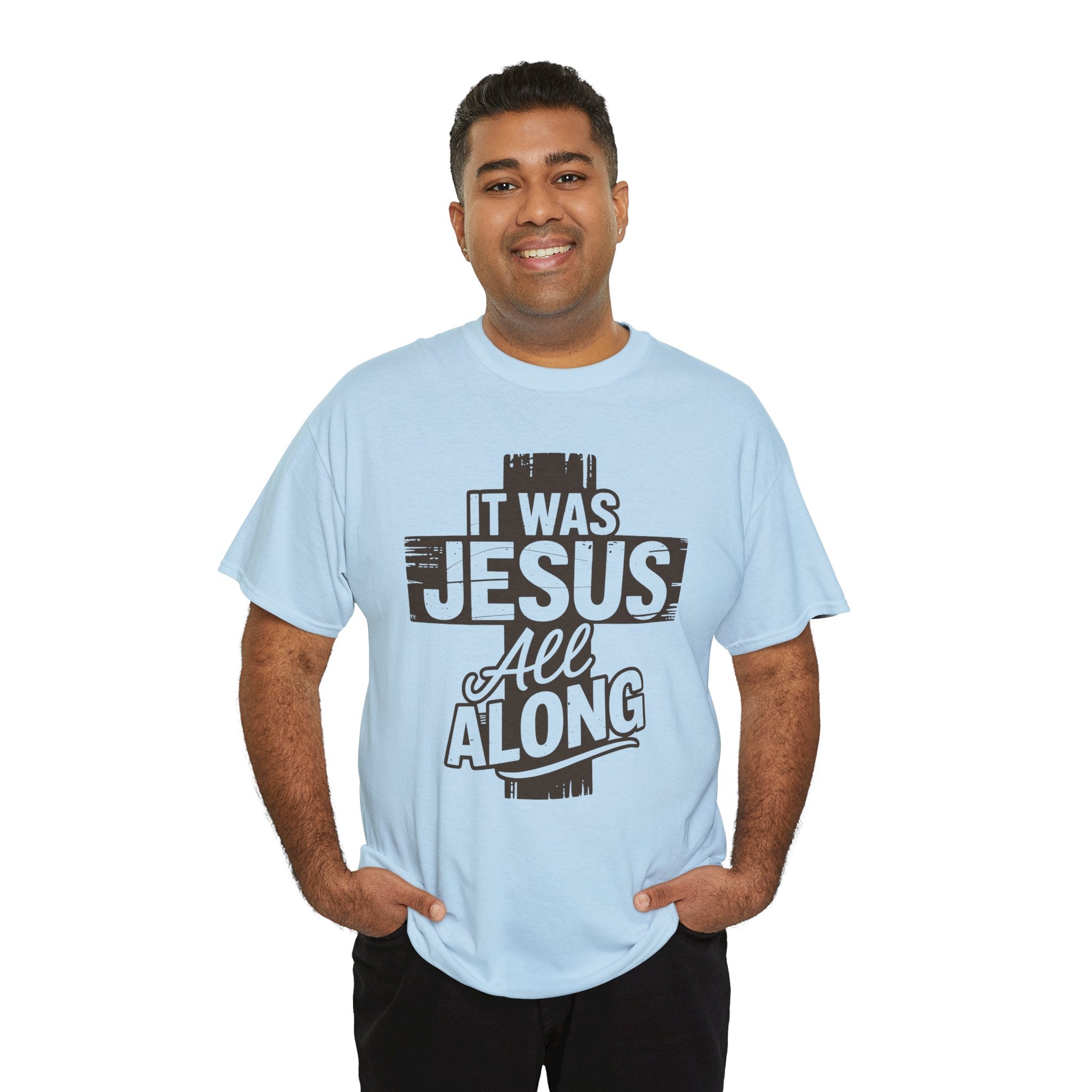 It Was Jesus All Along T-Shirt — Rustic Brown Cross Christian Unisex Cotton Tee