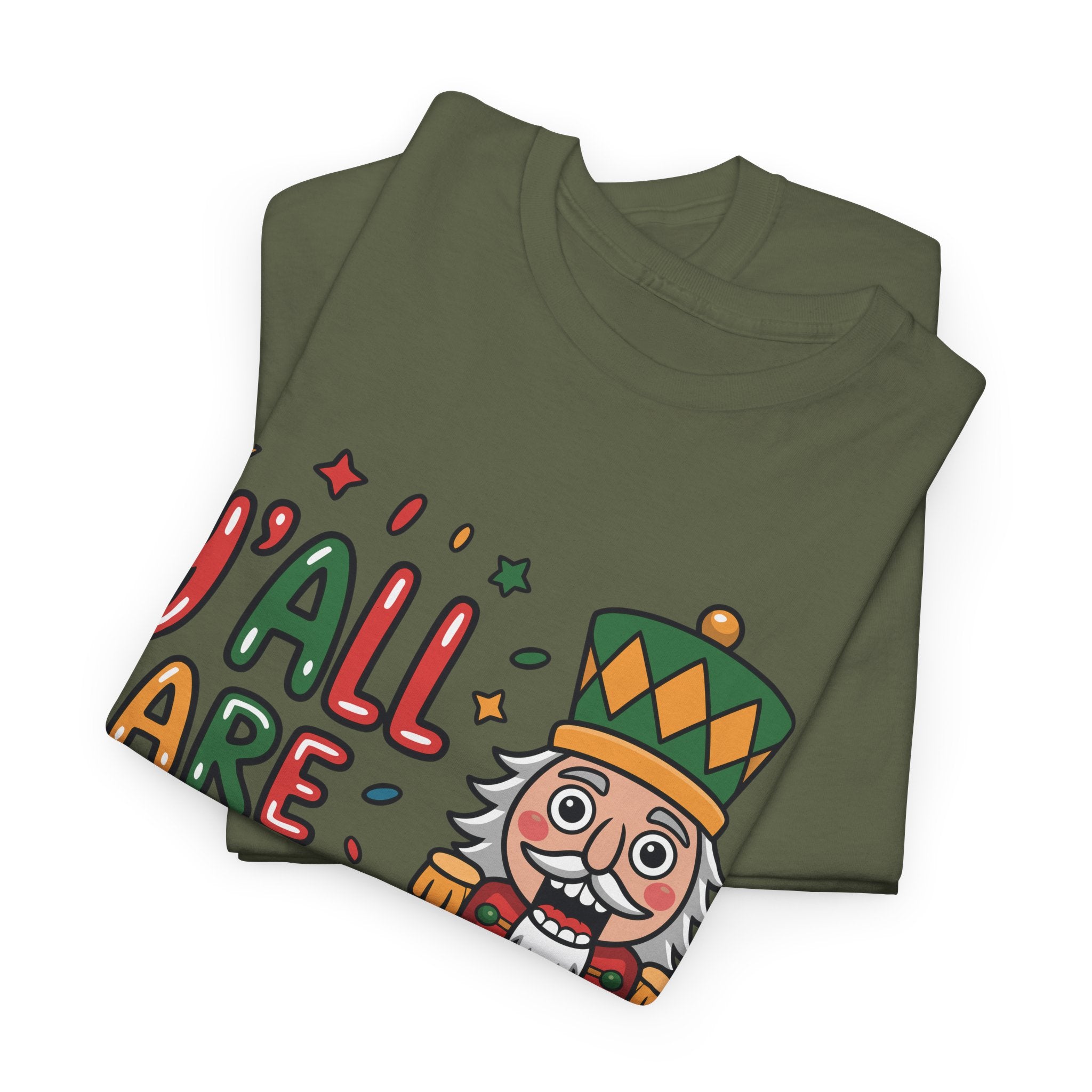 Y'all Are Nuts Nutcracker Christmas Unisex Cotton Tee