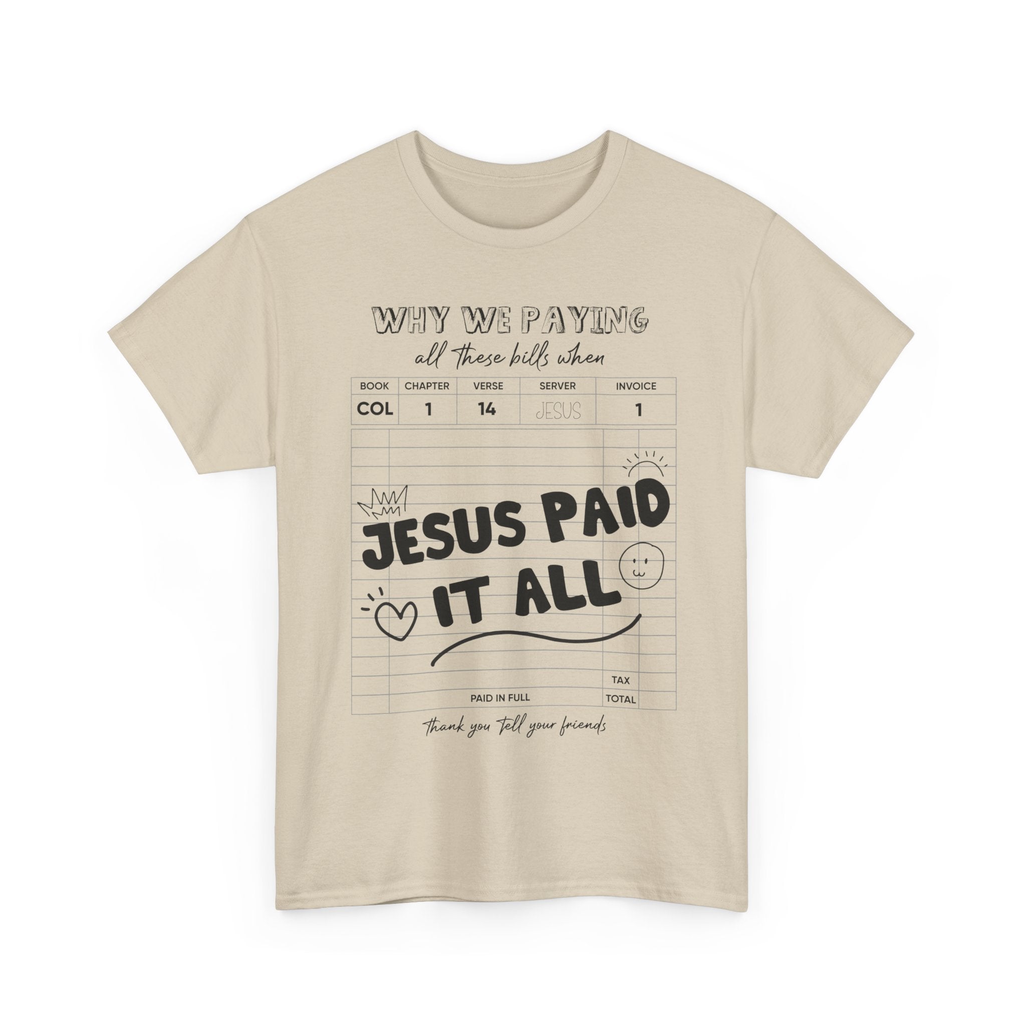 Christian Tee — “Why We Paying All These Bills When Jesus Paid It All” Receipt-Style Faith Shirt.Unisex Cotton Tee