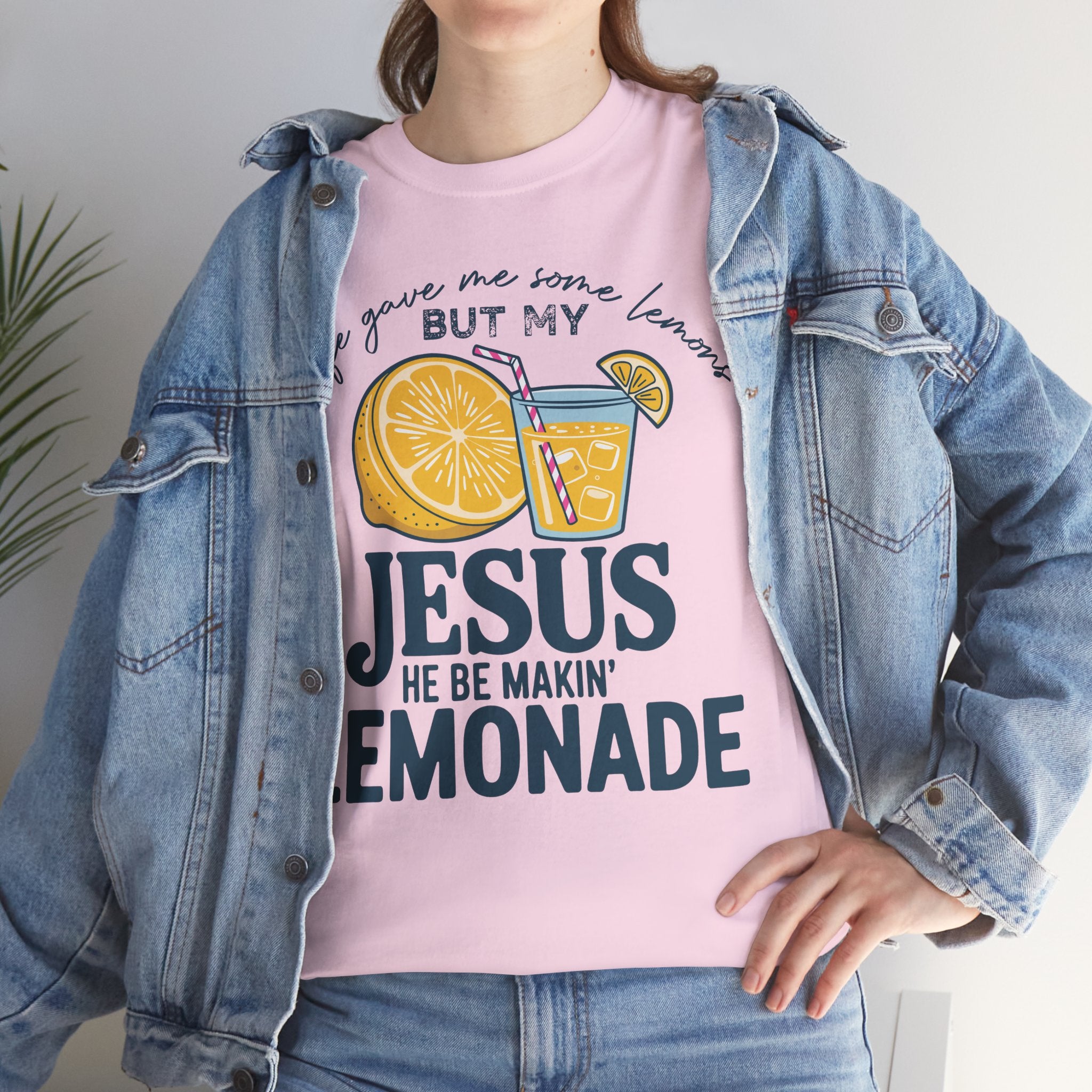 Christian Lemonade T-Shirt — “Life Gave Me Some Lemons but My Jesus He Be Makin’ Lemonade”Unisex Cotton Tee