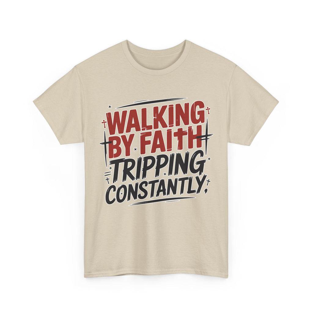 Walking by Faith, Tripping Constantly Unisex Cotton T-Shirt