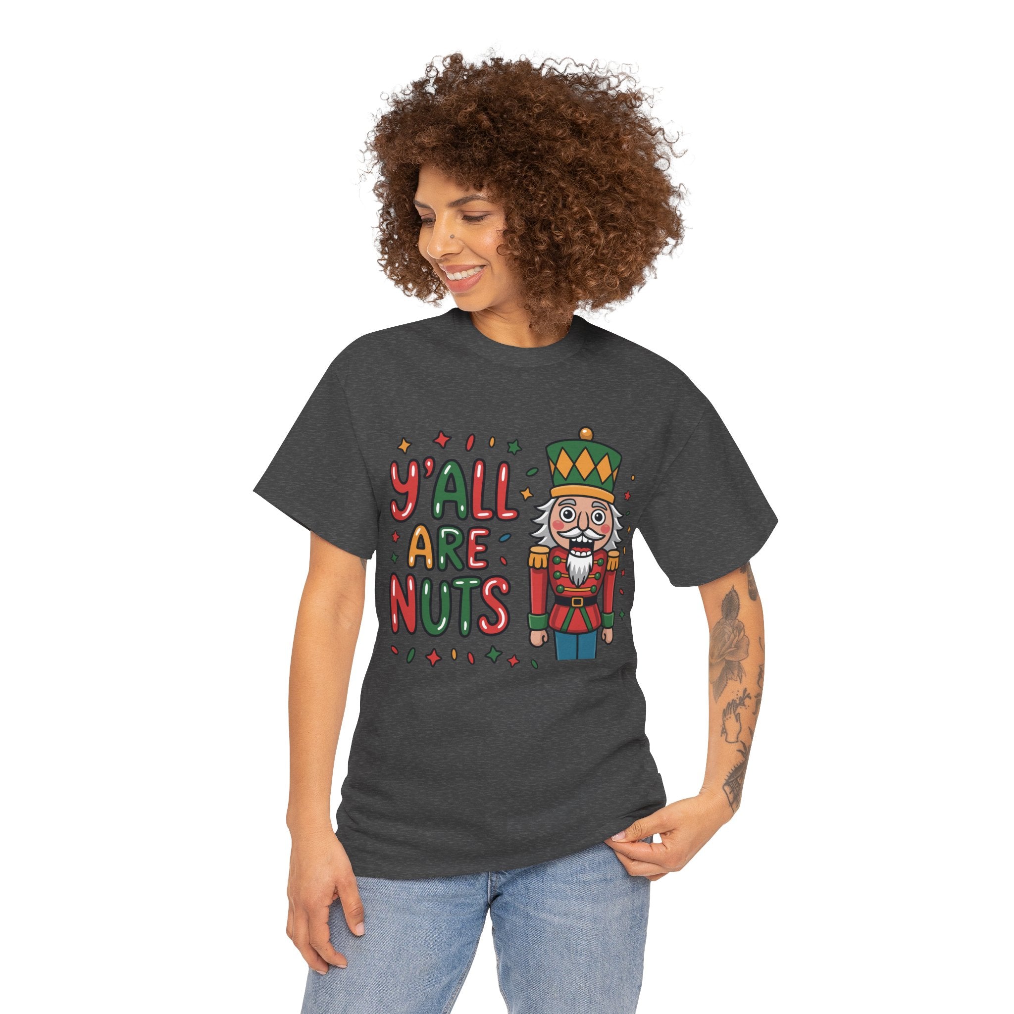 Y'all Are Nuts Nutcracker Christmas Unisex Cotton Tee