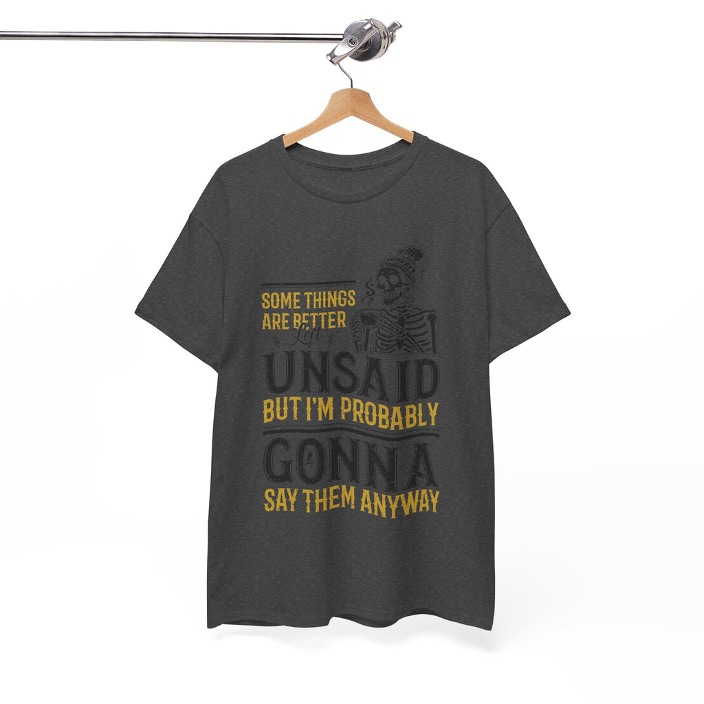 Distressed Yellow "Some Things Are Better Left Unsaid"Unisex Cotton Tee
