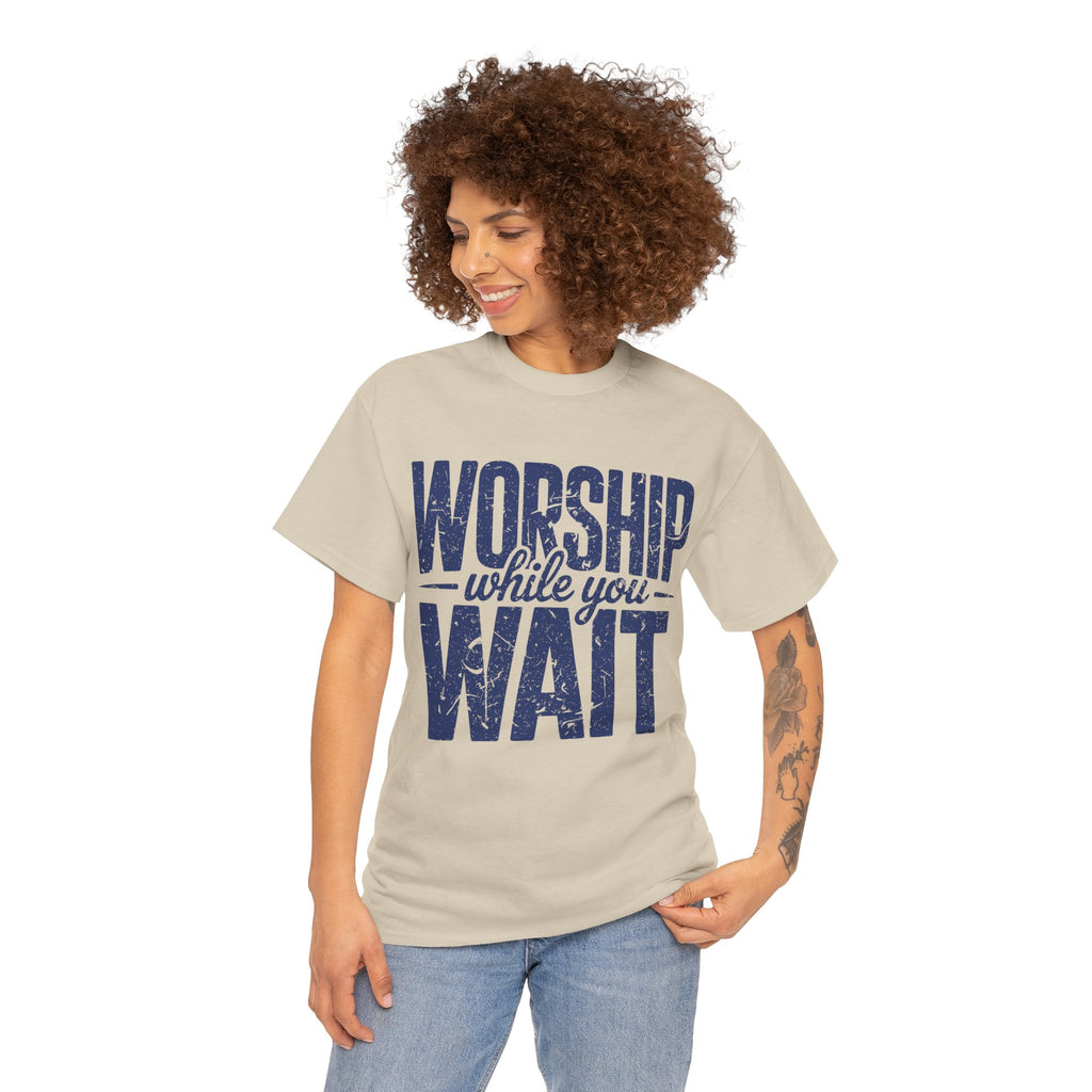 Worship While You Wait T‑Shirt — Distressed Pastel Blue Faith Unisex Cotton Tee