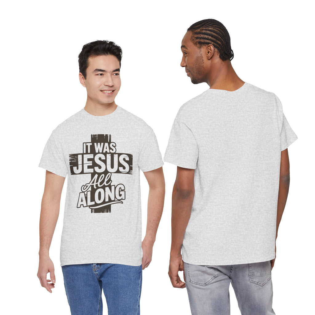 It Was Jesus All Along T-Shirt — Rustic Brown Cross Christian Unisex Cotton Tee