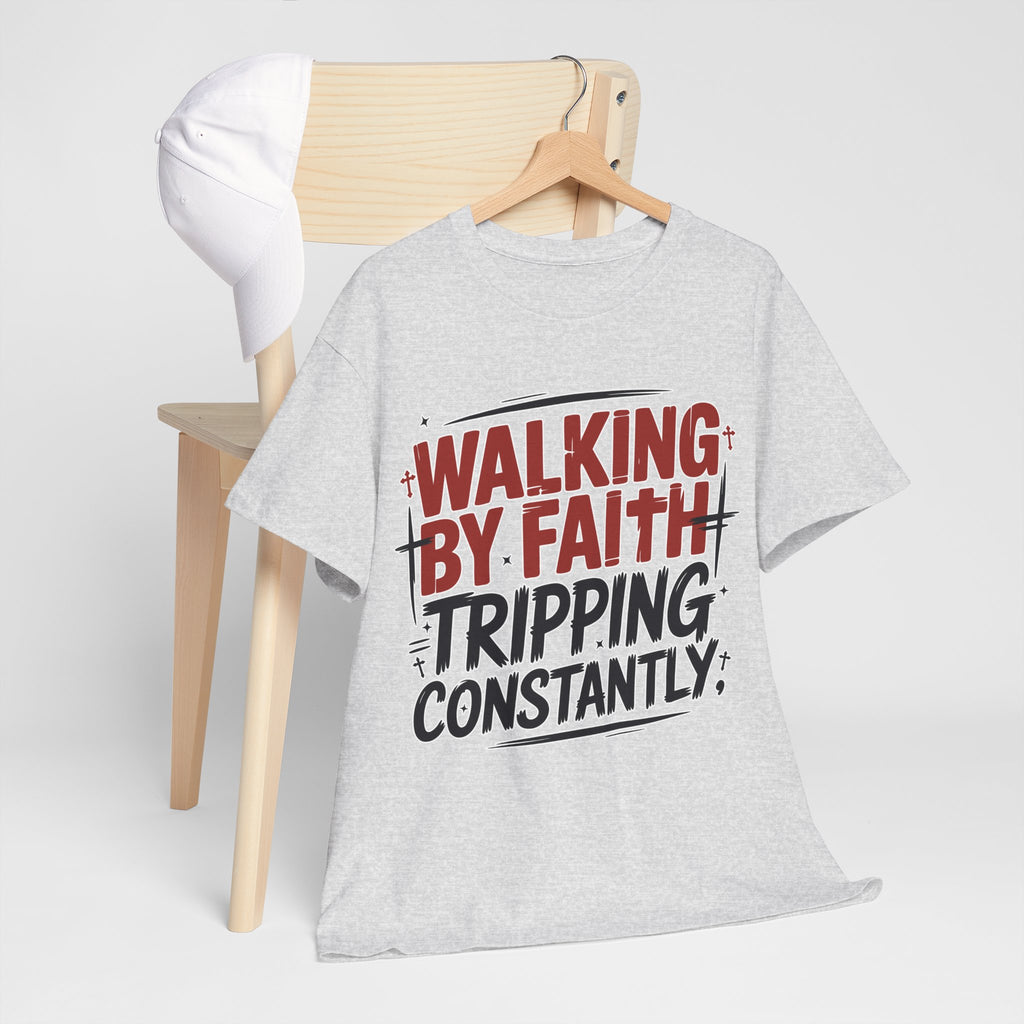 Walking by Faith, Tripping Constantly Unisex Cotton T-Shirt