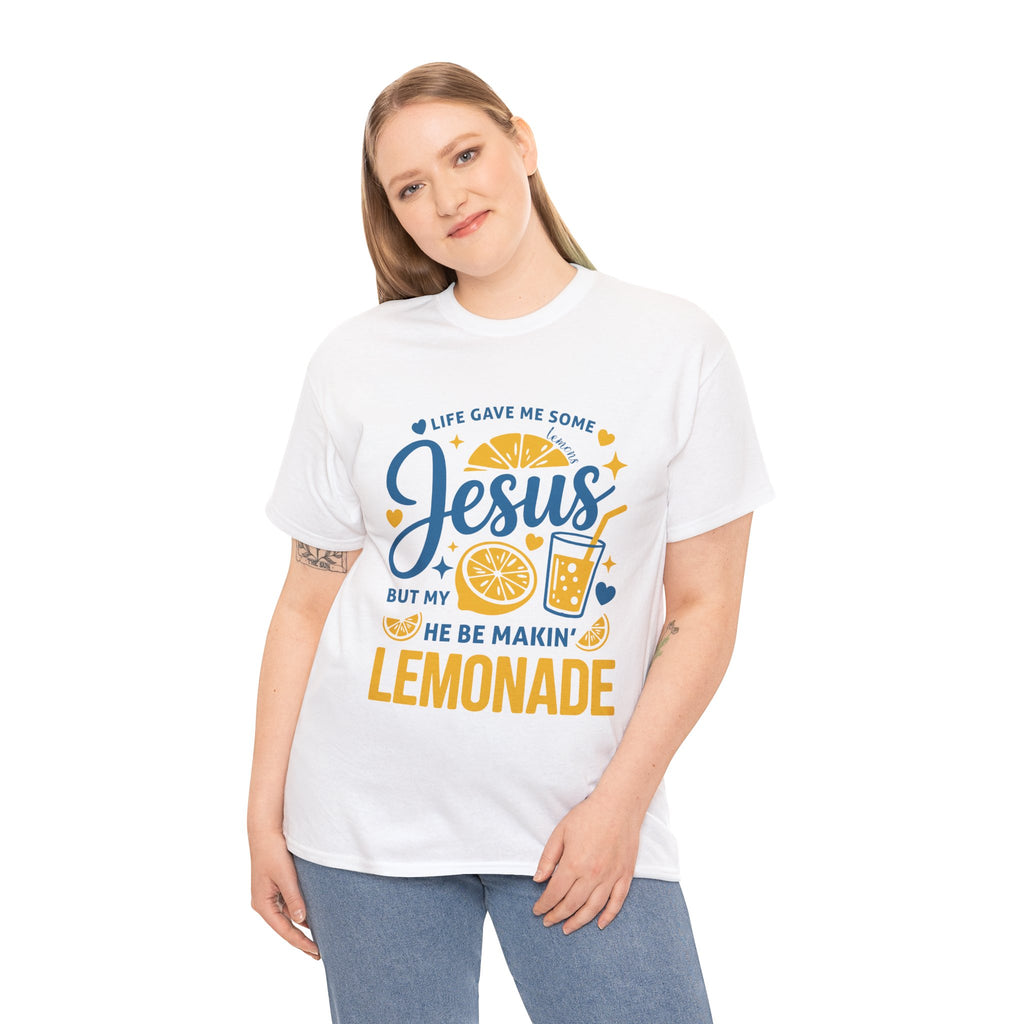 Christian Lemonade T-Shirt — “Life gave me some lemons but my Jesus He be makin’ lemonade”. Unisex Cotton Tee