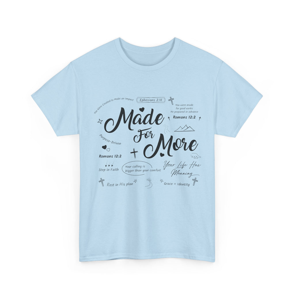 Made For More Faith T-Shirt — Inspirational Bible Verse Unisex Cotton Tee