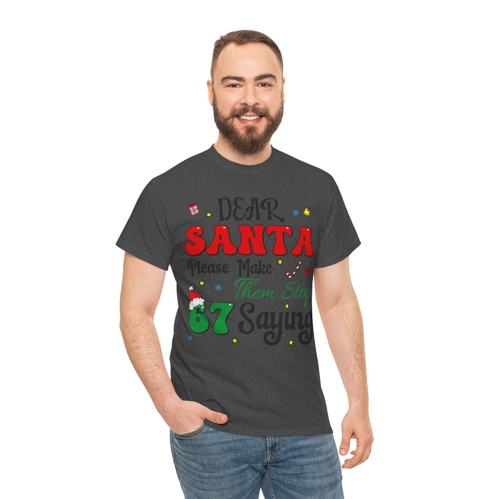 Santa 67 Them Stop Christmas Unisex Cotton Tee
