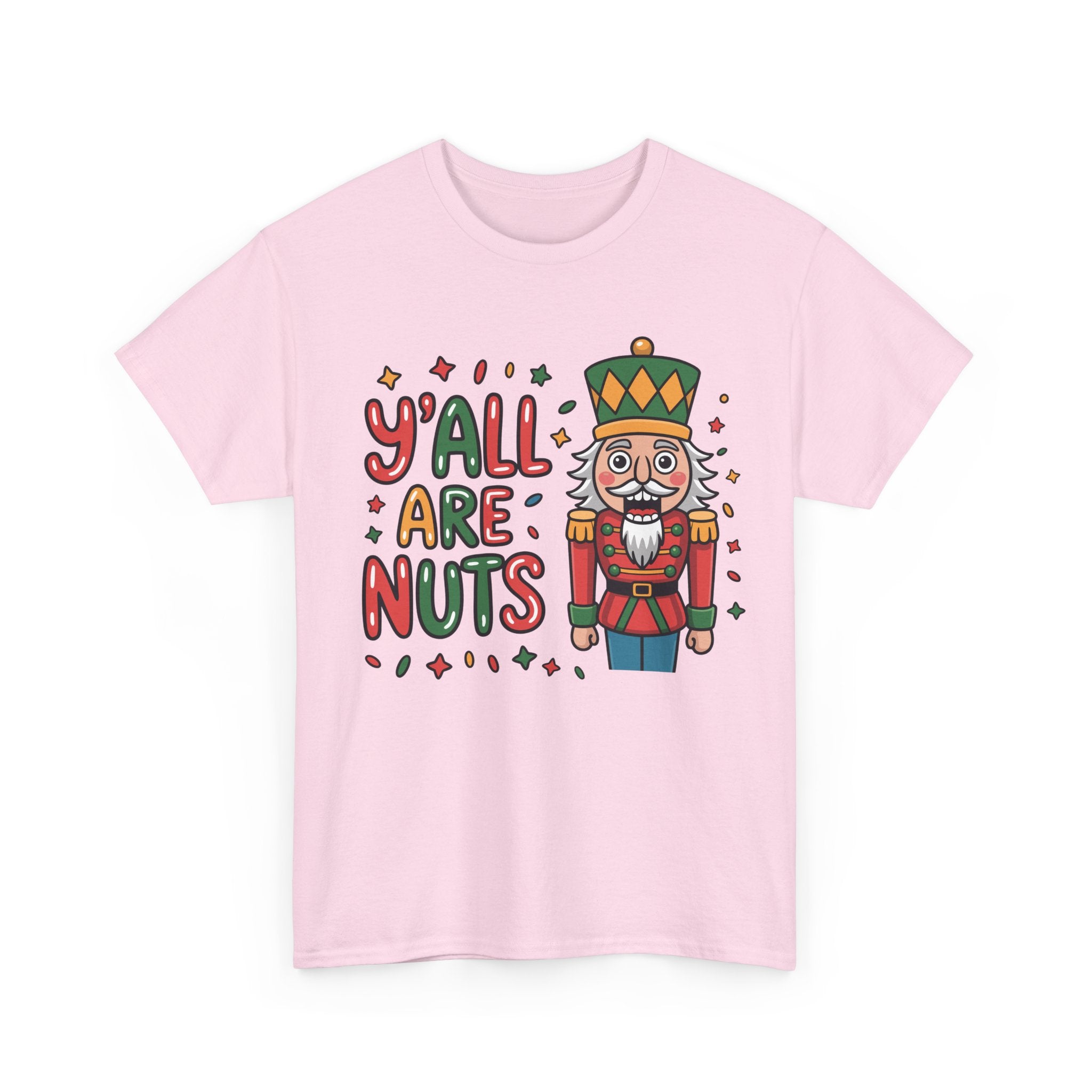 Y'all Are Nuts Nutcracker Christmas Unisex Cotton Tee