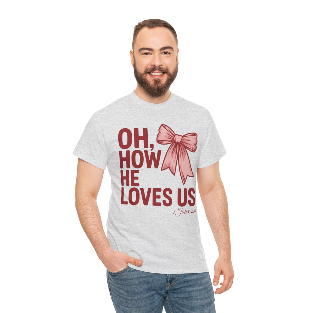 Oh, How He Loves Us Christian Valentine Tee — 1 John 4:10 Red & Pink Unisex Cotton Tee