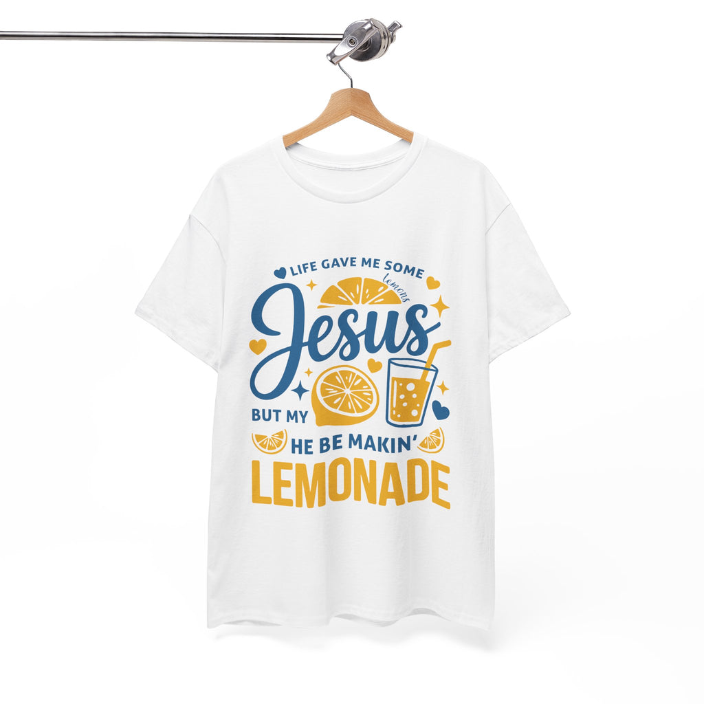 Christian Lemonade T-Shirt — “Life gave me some lemons but my Jesus He be makin’ lemonade”. Unisex Cotton Tee