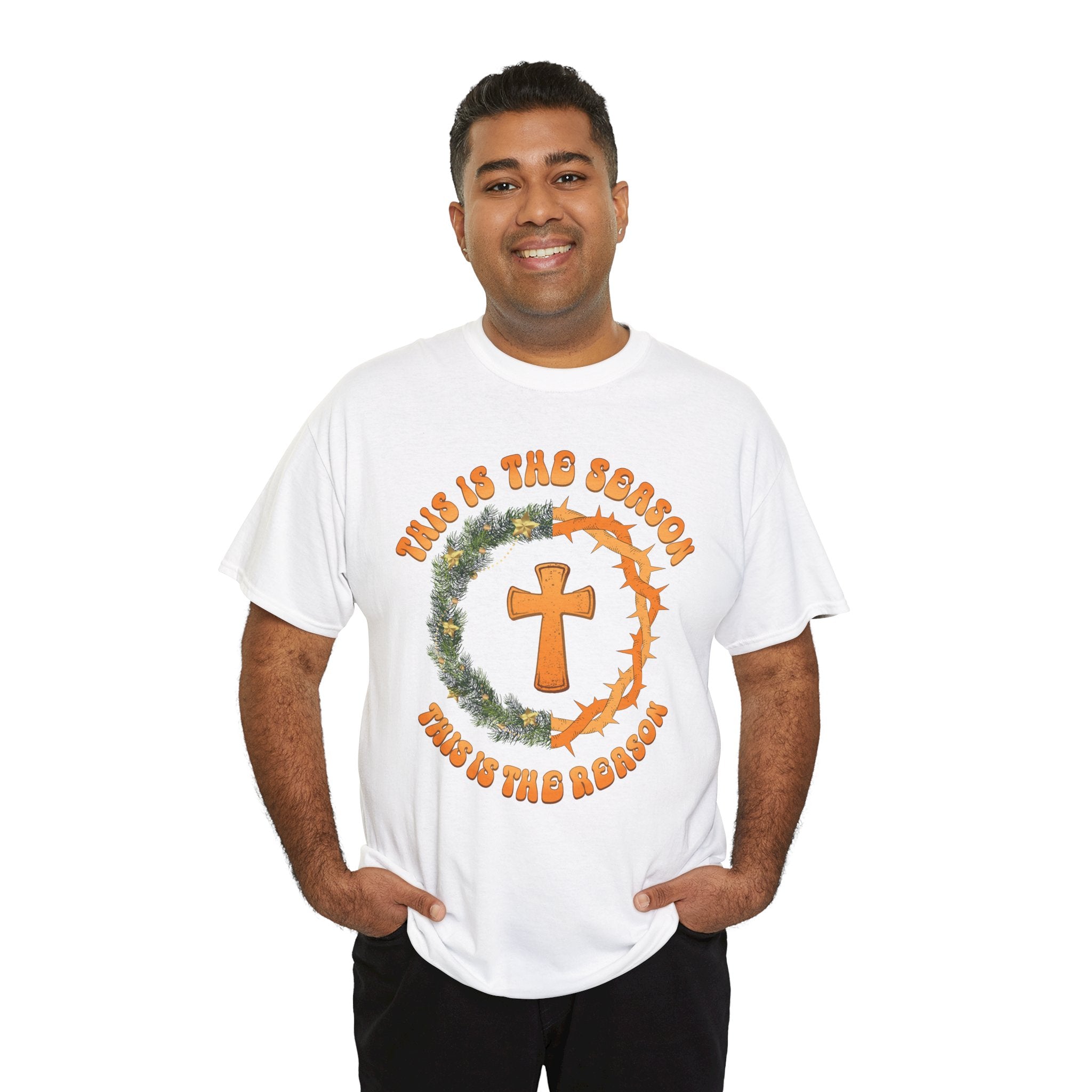 Christian Christmas T-Shirt — "This Is the Season, This Is the Reason" (Cross, Wreath & Crown of Thorns).Unisex Cotton Tee