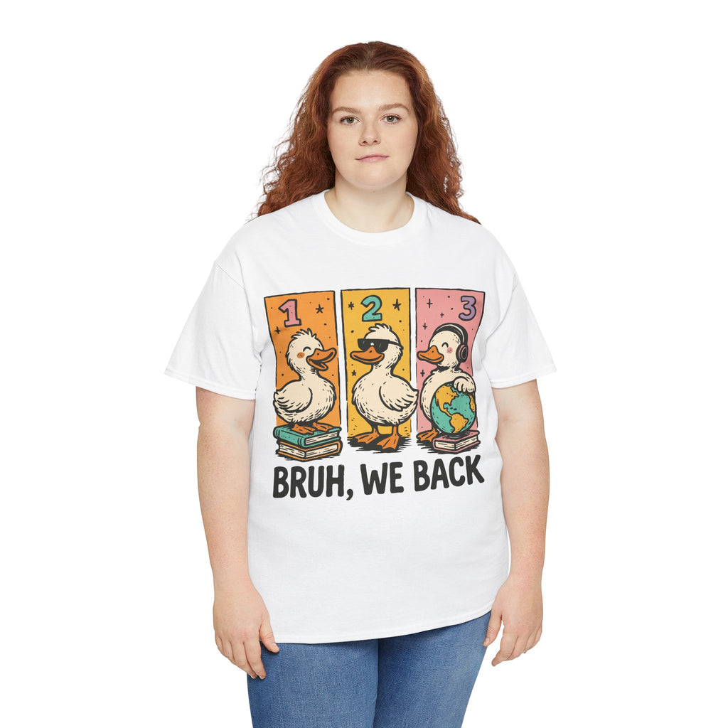 Bruh We Back Tee