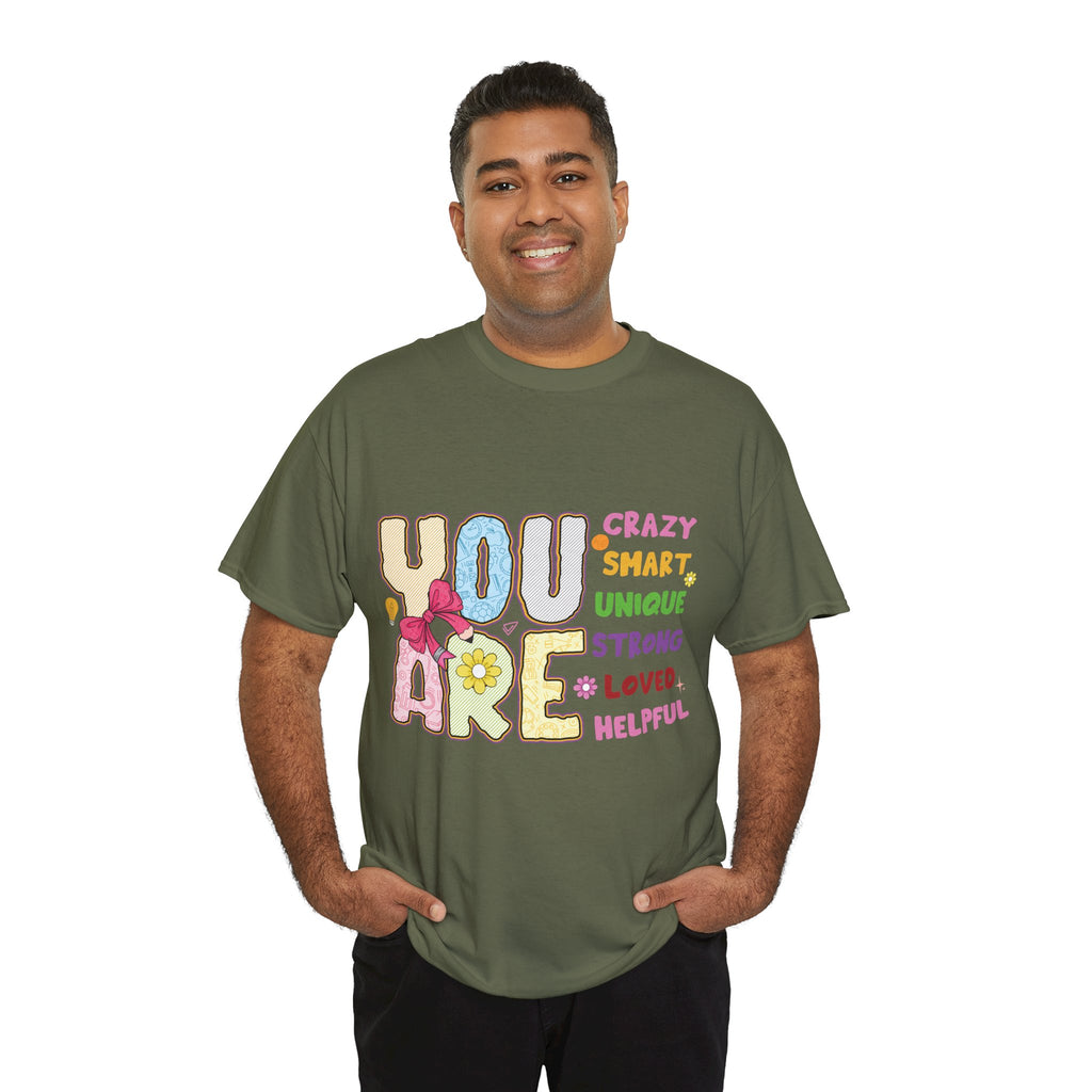 Empowering Quote Unisex Tee - Crazy, Smart, Unique, Strong, Loved, Helpful