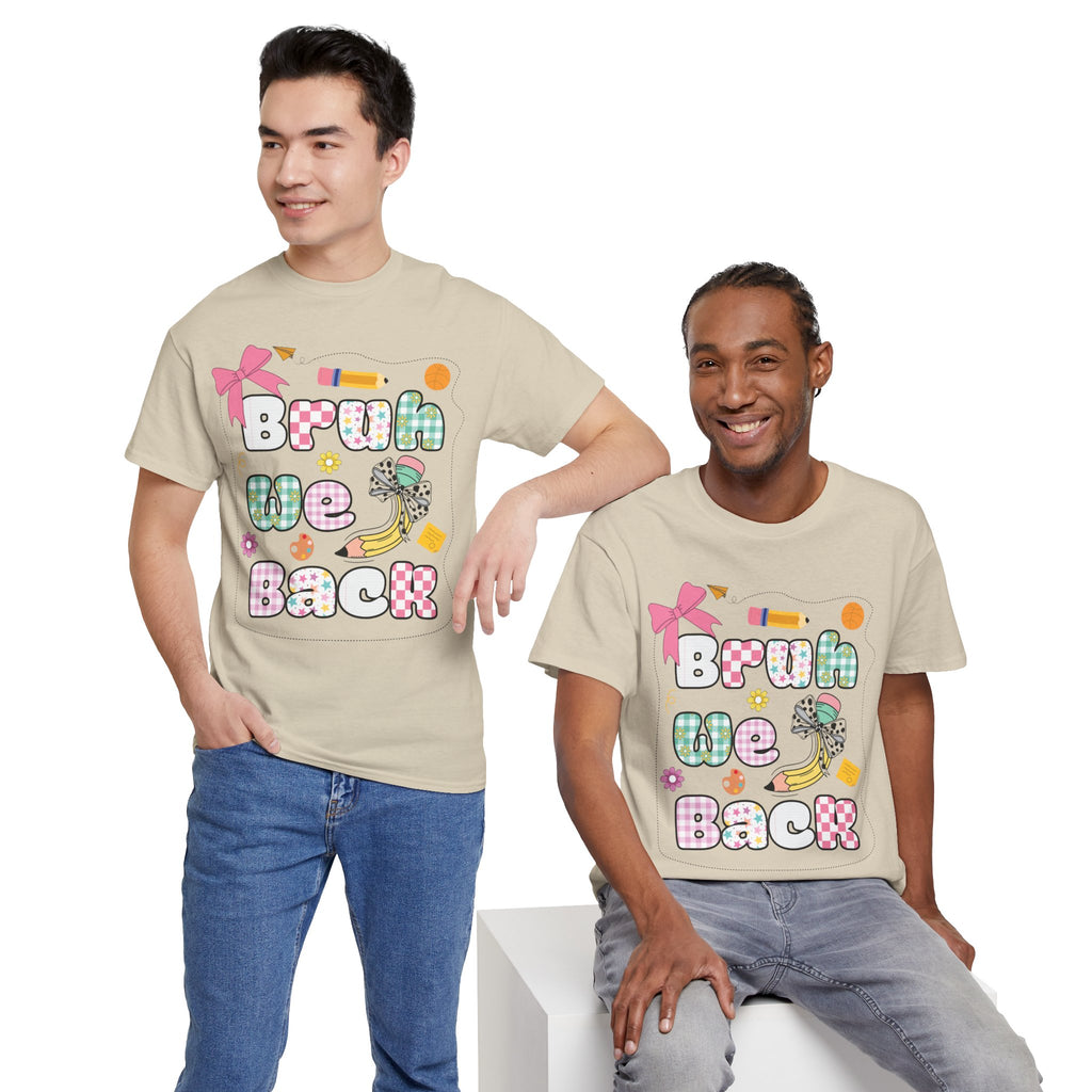 Bruh We Back Cotton Tee
