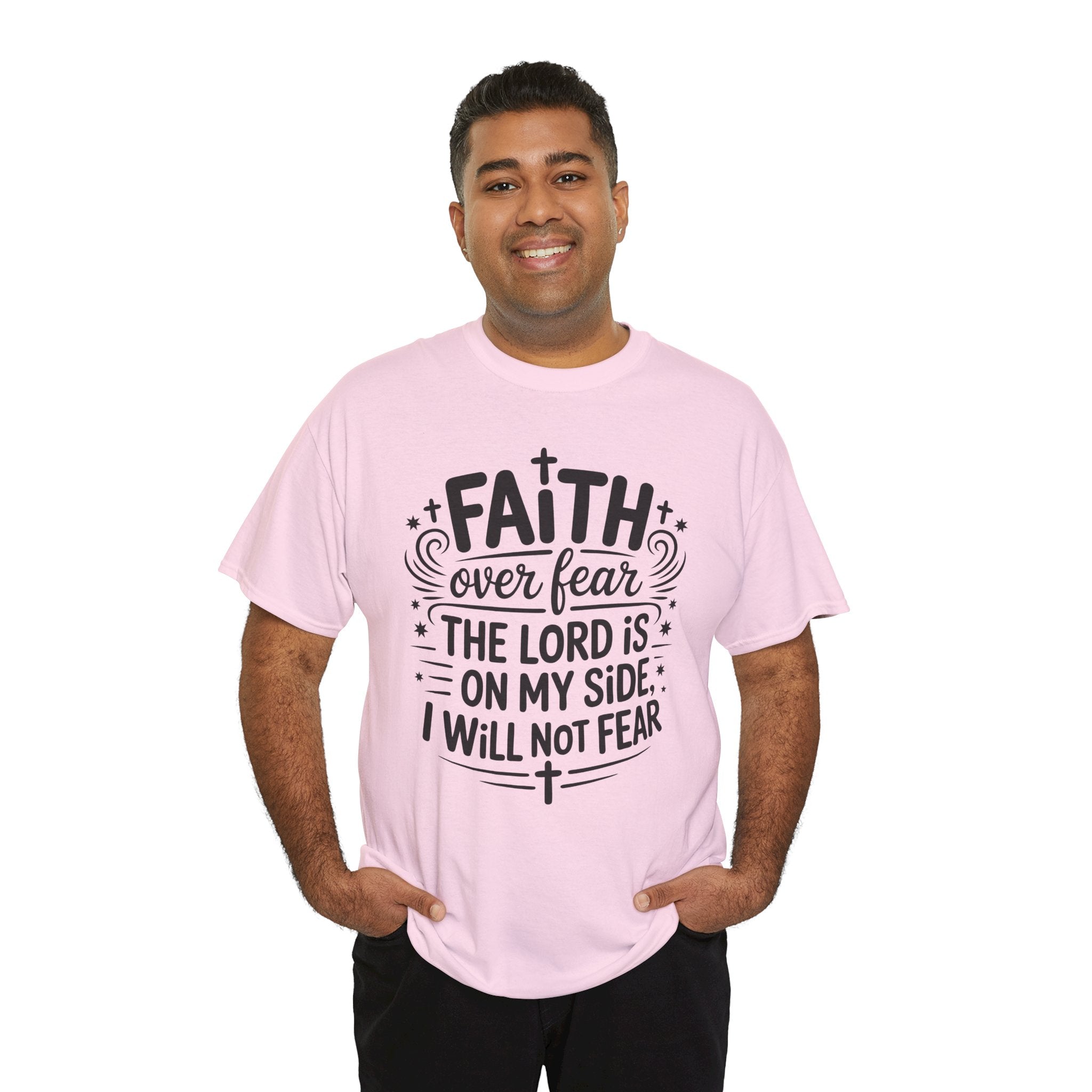 Faith Over Fear T-Shirt — "The Lord Is On My Side, I Will Not Fear" Christian Unisex Cotton Tee