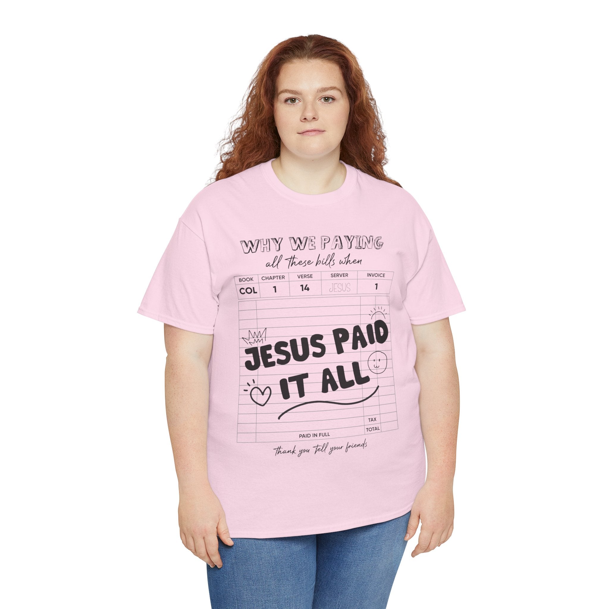Christian Tee — “Why We Paying All These Bills When Jesus Paid It All” Receipt-Style Faith Shirt.Unisex Cotton Tee