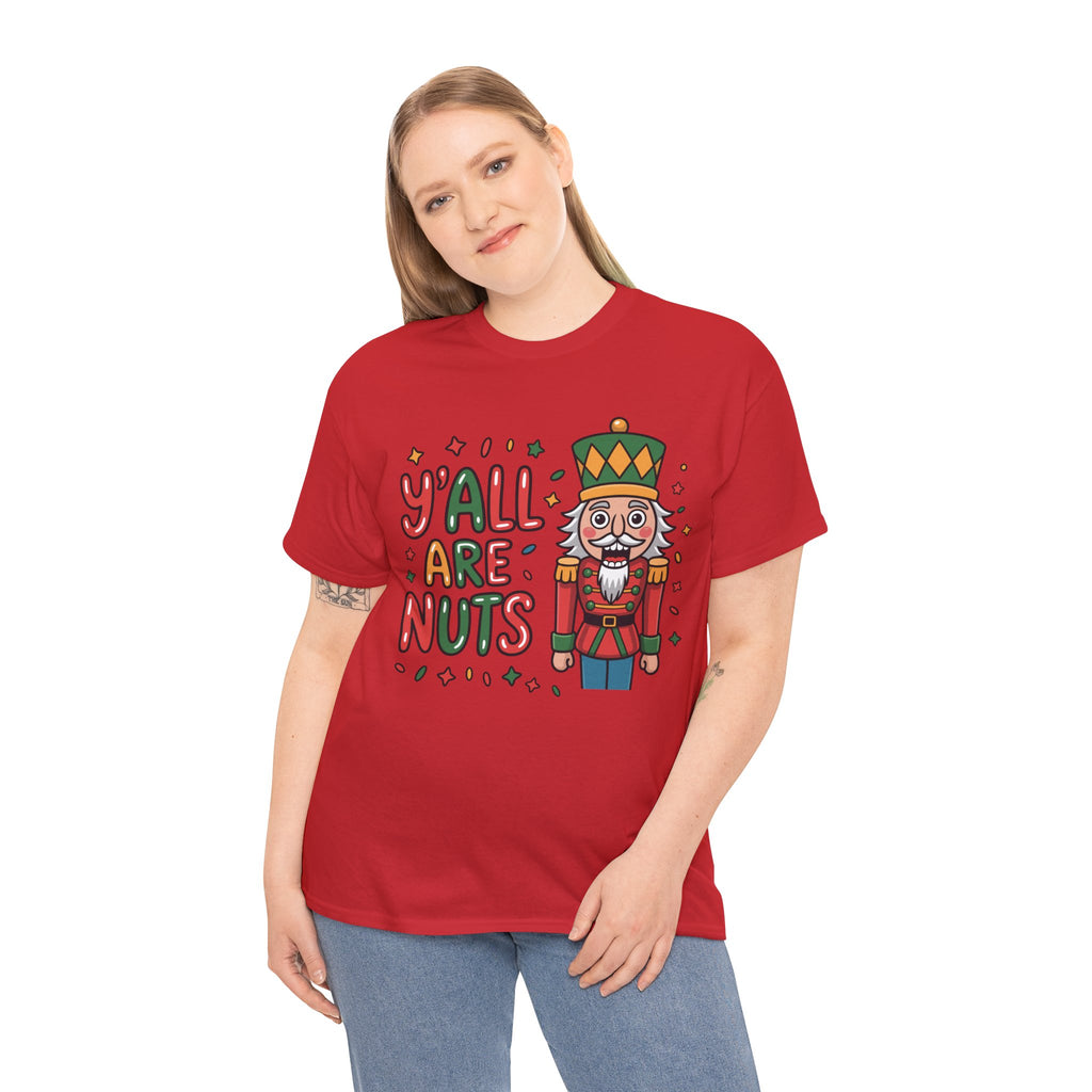 Y'all Are Nuts Nutcracker Christmas Unisex Cotton Tee