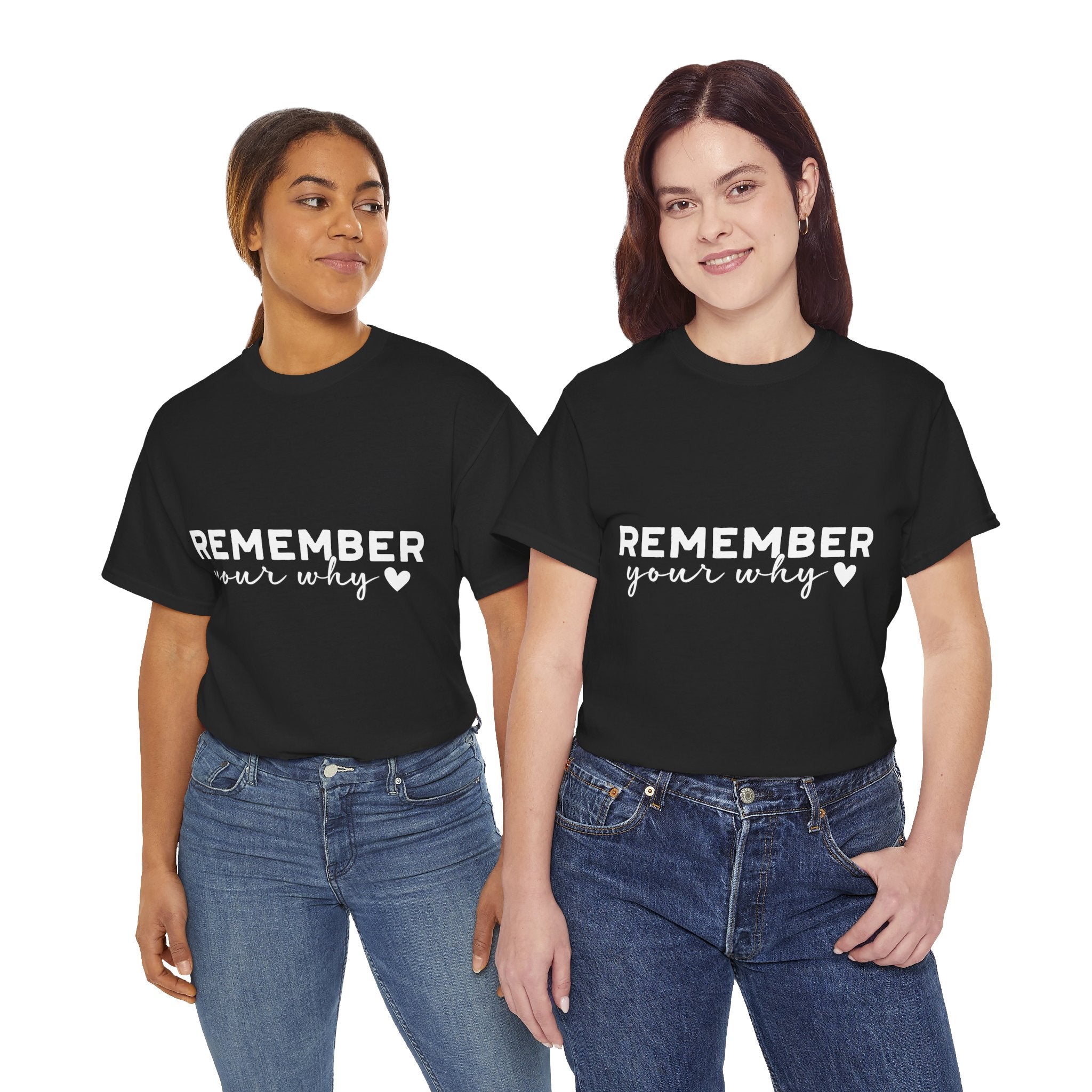 Remember Your Why Tee — Minimalist Heart Motivational Unisex Cotton Tshirt
