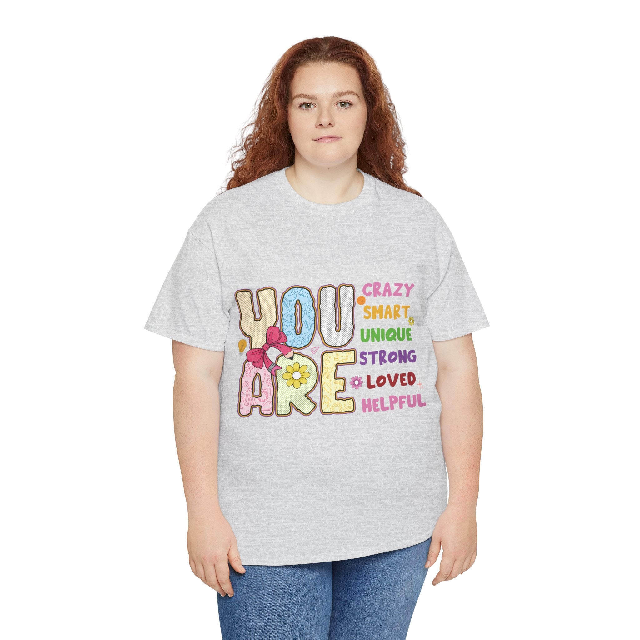 Empowering Quote Unisex Tee - Crazy, Smart, Unique, Strong, Loved, Helpful