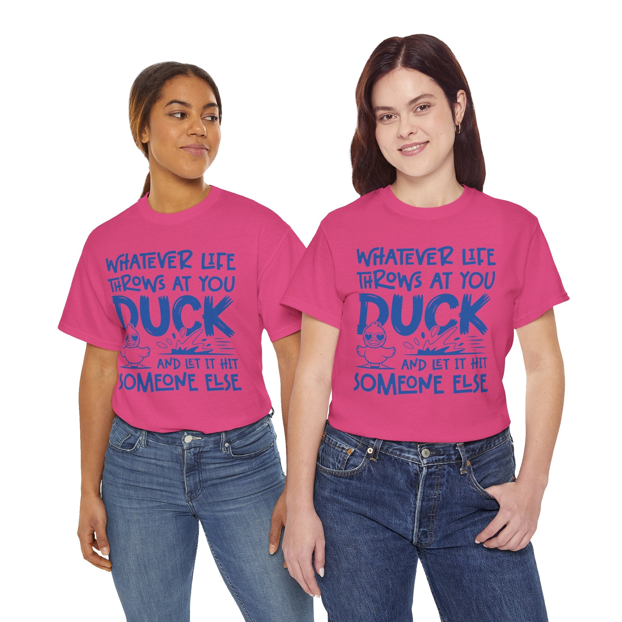 Funny Duck T-Shirt — “Whatever life throws at you, duck and let it hit someone else” Unisex Cotton Tee