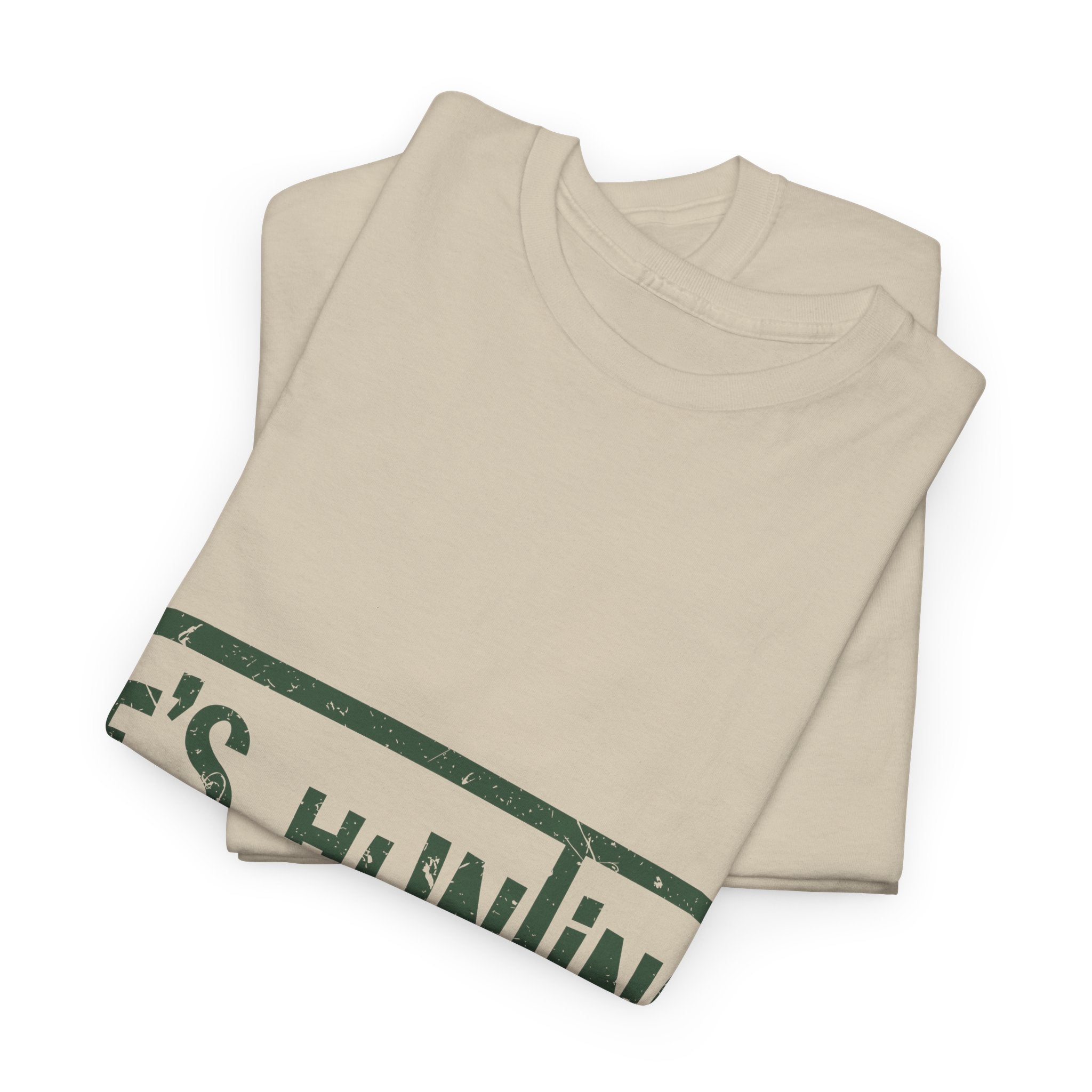 He’s Hunting Distressed Tee — Minimalist Tan Hunting Unisex Cotton Tshirt