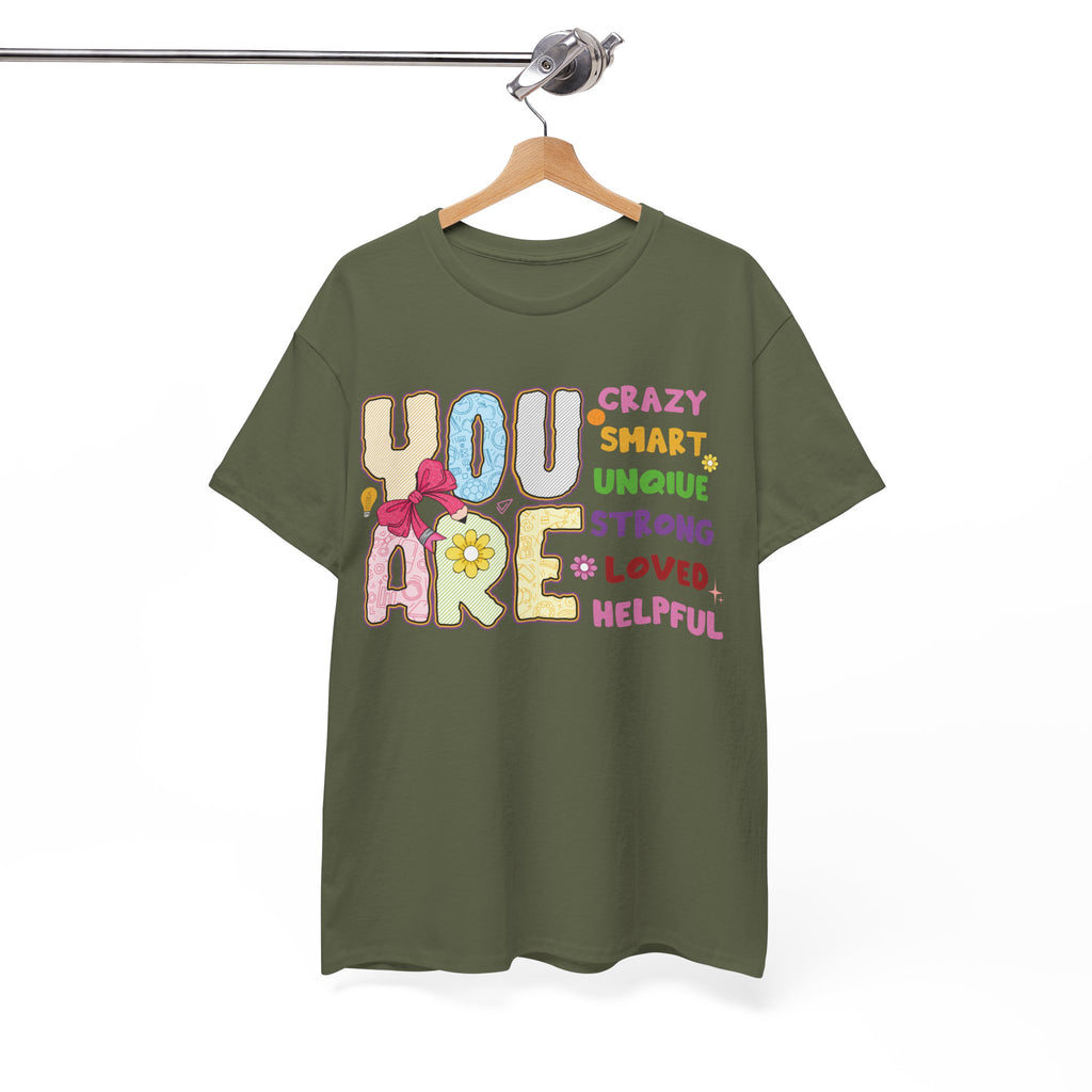 Empowering Quote Unisex Tee - Crazy, Smart, Unique, Strong, Loved, Helpful