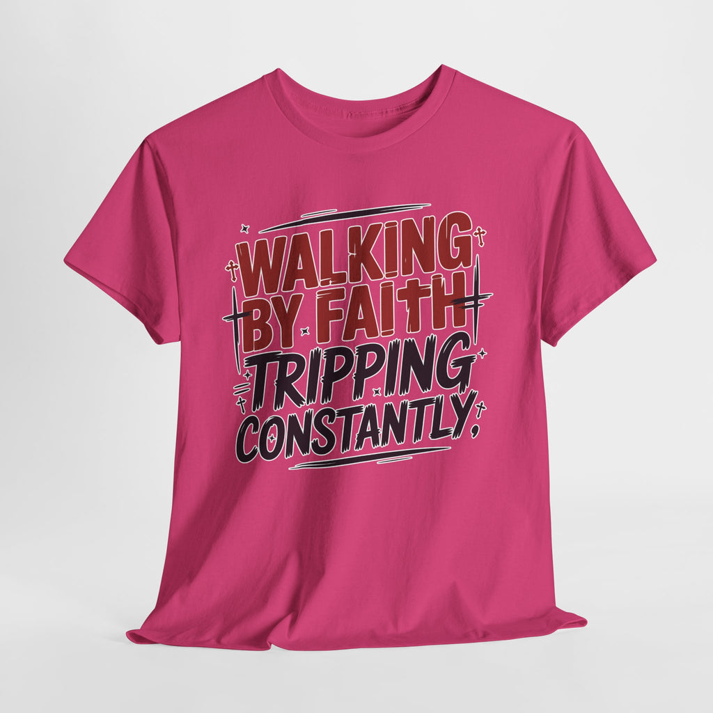 Walking by Faith, Tripping Constantly Unisex Cotton T-Shirt