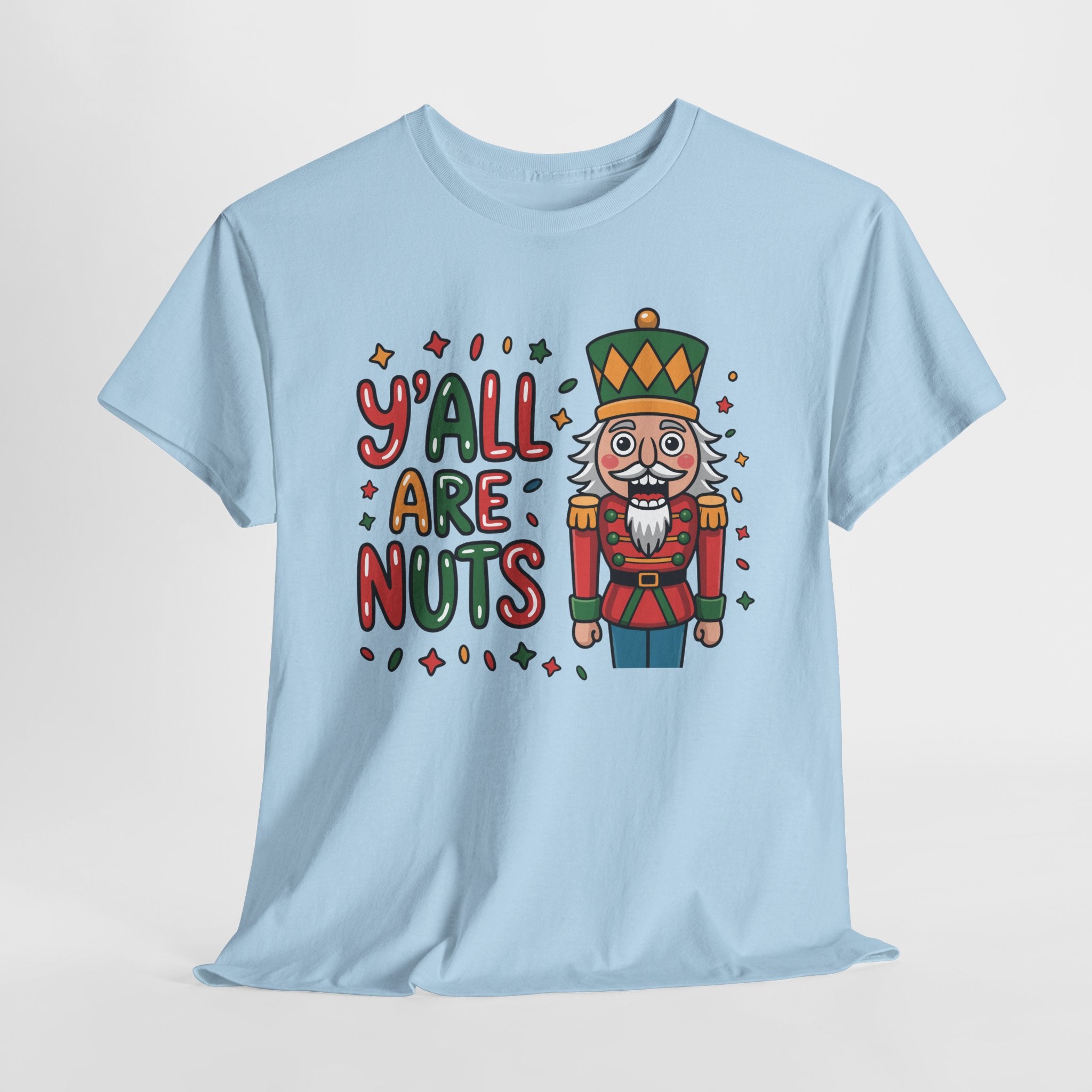 Y'all Are Nuts Nutcracker Christmas Unisex Cotton Tee
