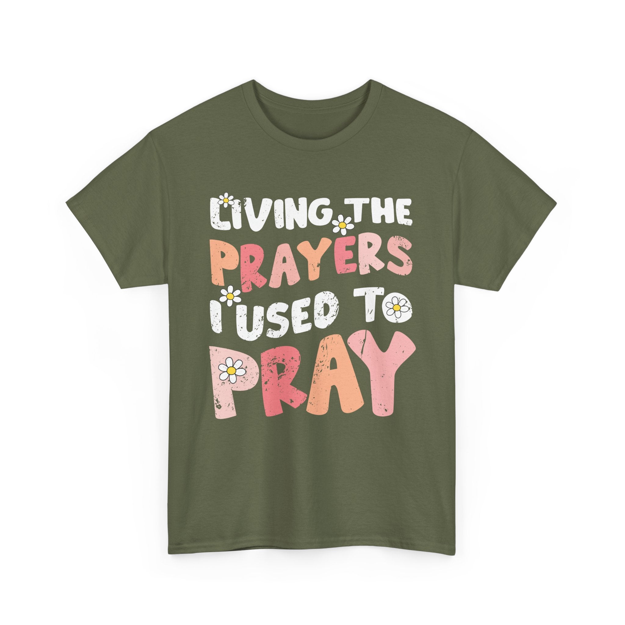 “Living the Prayers I Used to Pray” Daisy Unisex Cotton T-Shirt
