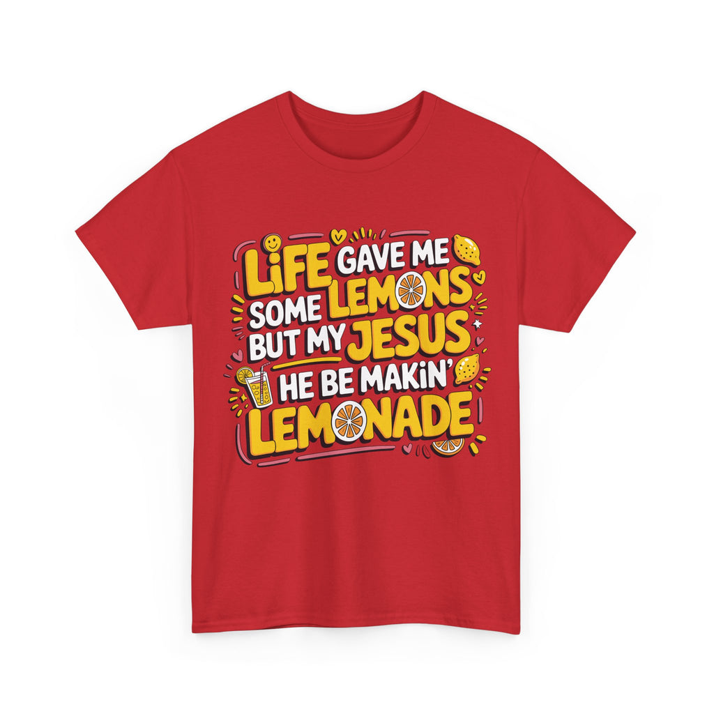 Christian Lemonade T-Shirt — “Life gave me some lemons but my Jesus he be makin’ lemonade”Unisex Cotton Tee