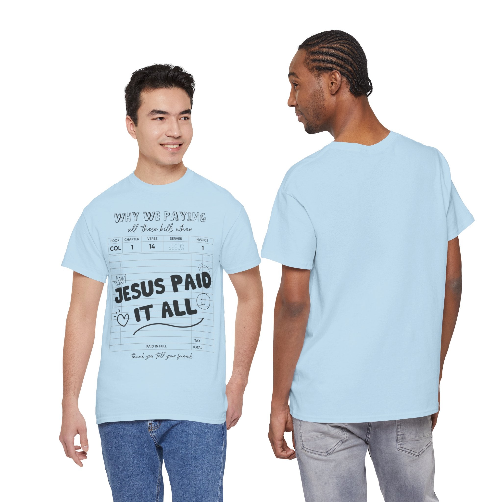Christian Tee — “Why We Paying All These Bills When Jesus Paid It All” Receipt-Style Faith Shirt.Unisex Cotton Tee