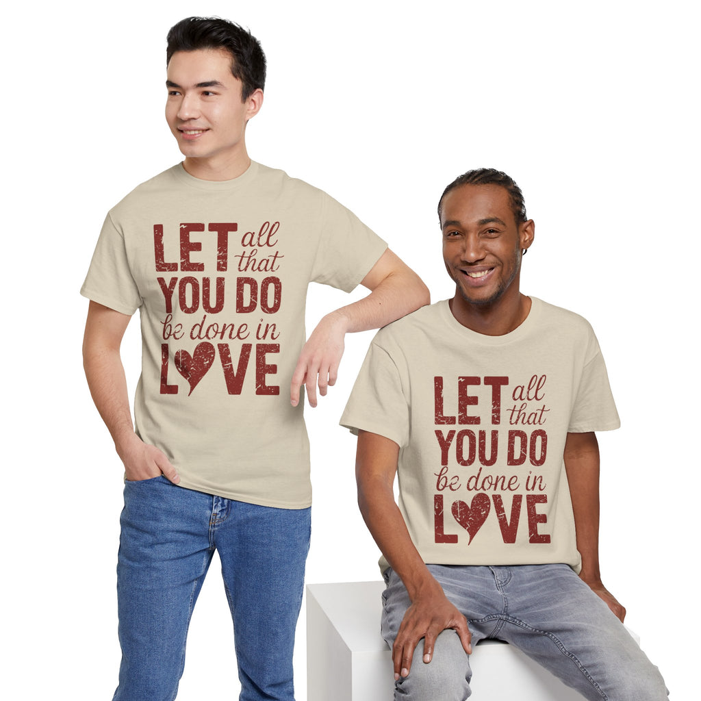 Let All That You Do Be Done In Love T-Shirt — Rustic Red Typography Unisex Cotton Tee