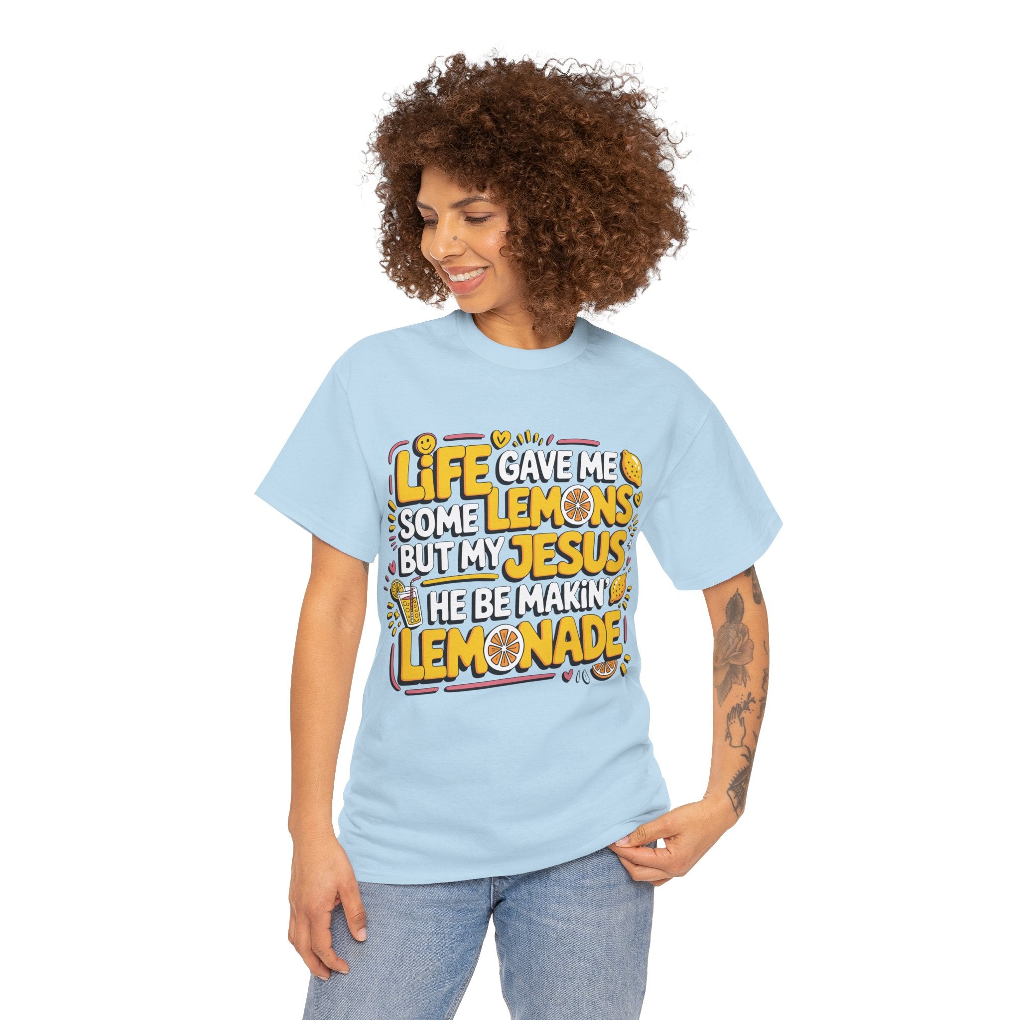 Christian Lemonade T-Shirt — “Life gave me some lemons but my Jesus he be makin’ lemonade”Unisex Cotton Tee