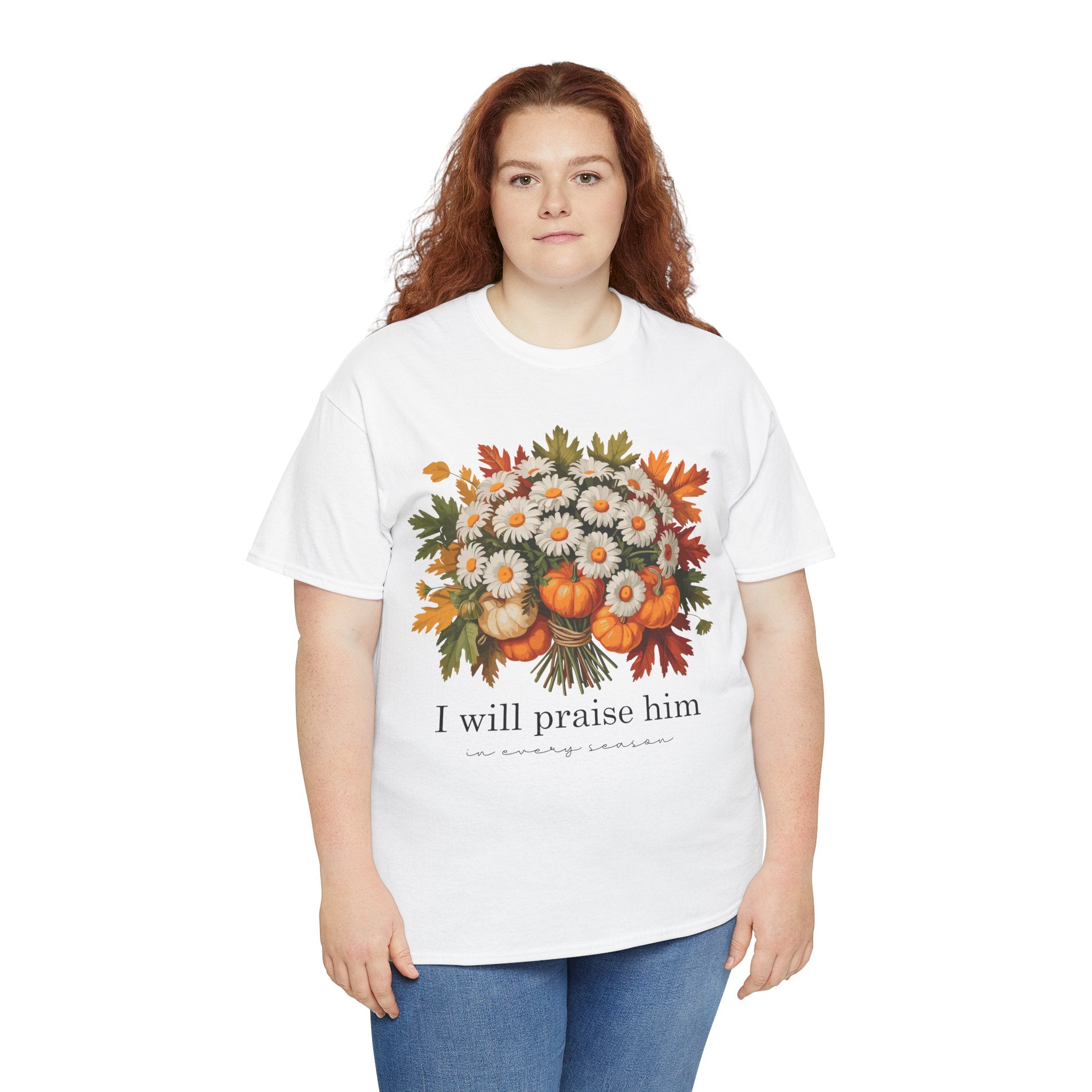 I Will Praise Him In Every Season Fall Floral Unisex Cotton Tee
