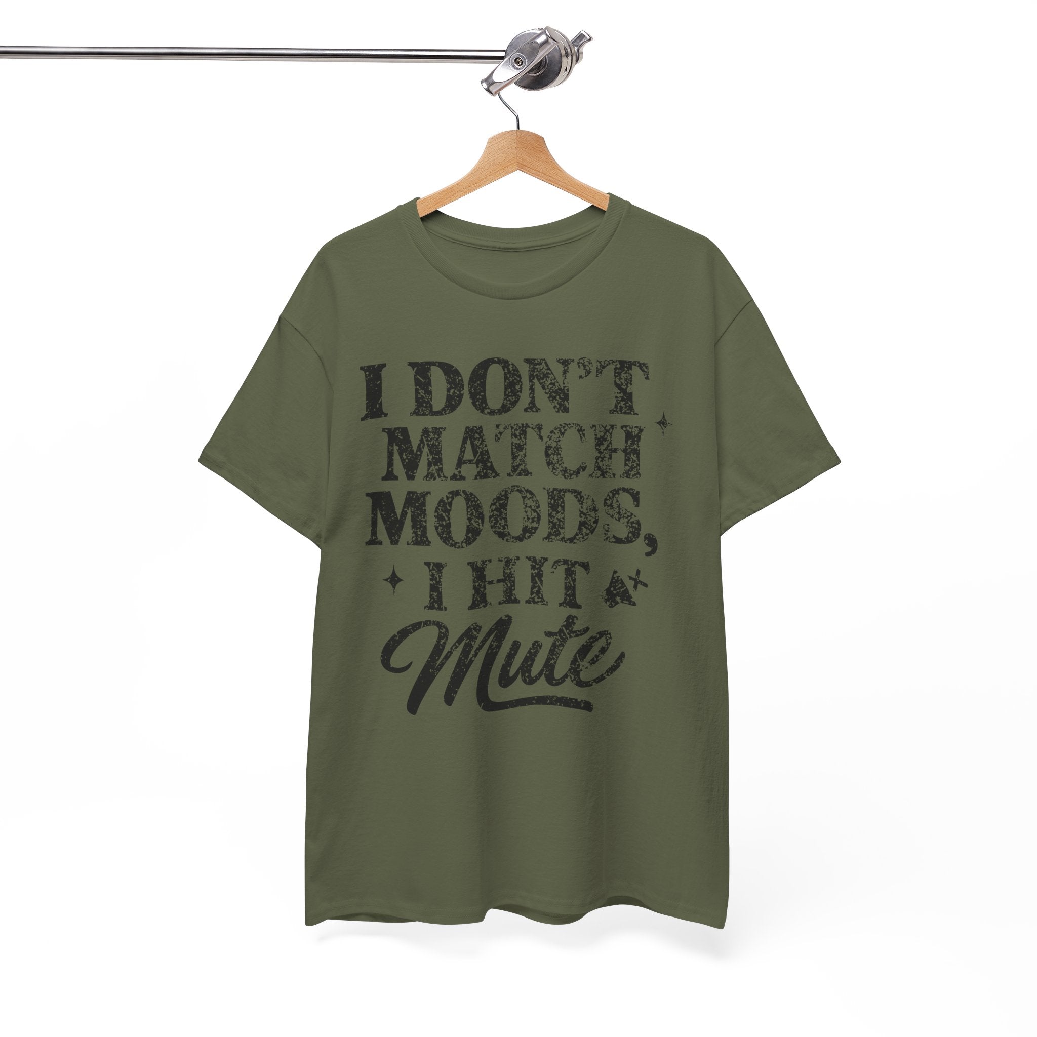 I Don’t Match Moods I Hit Mute unisex Cotton Tee
