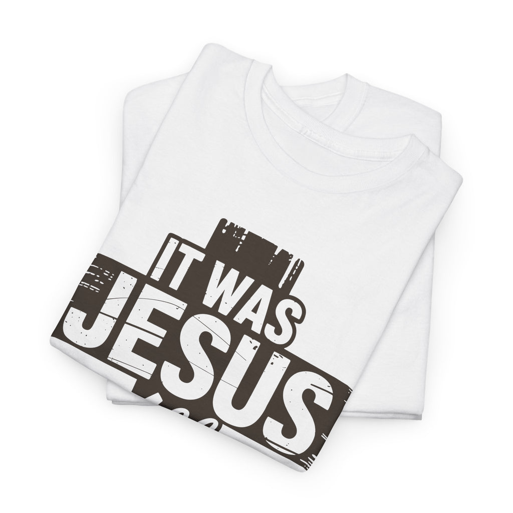 It Was Jesus All Along T-Shirt — Rustic Brown Cross Christian Unisex Cotton Tee
