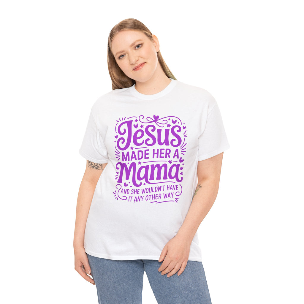 Jesus Made Her a Mama — Christian MamaUnisex Cotton T-Shirt