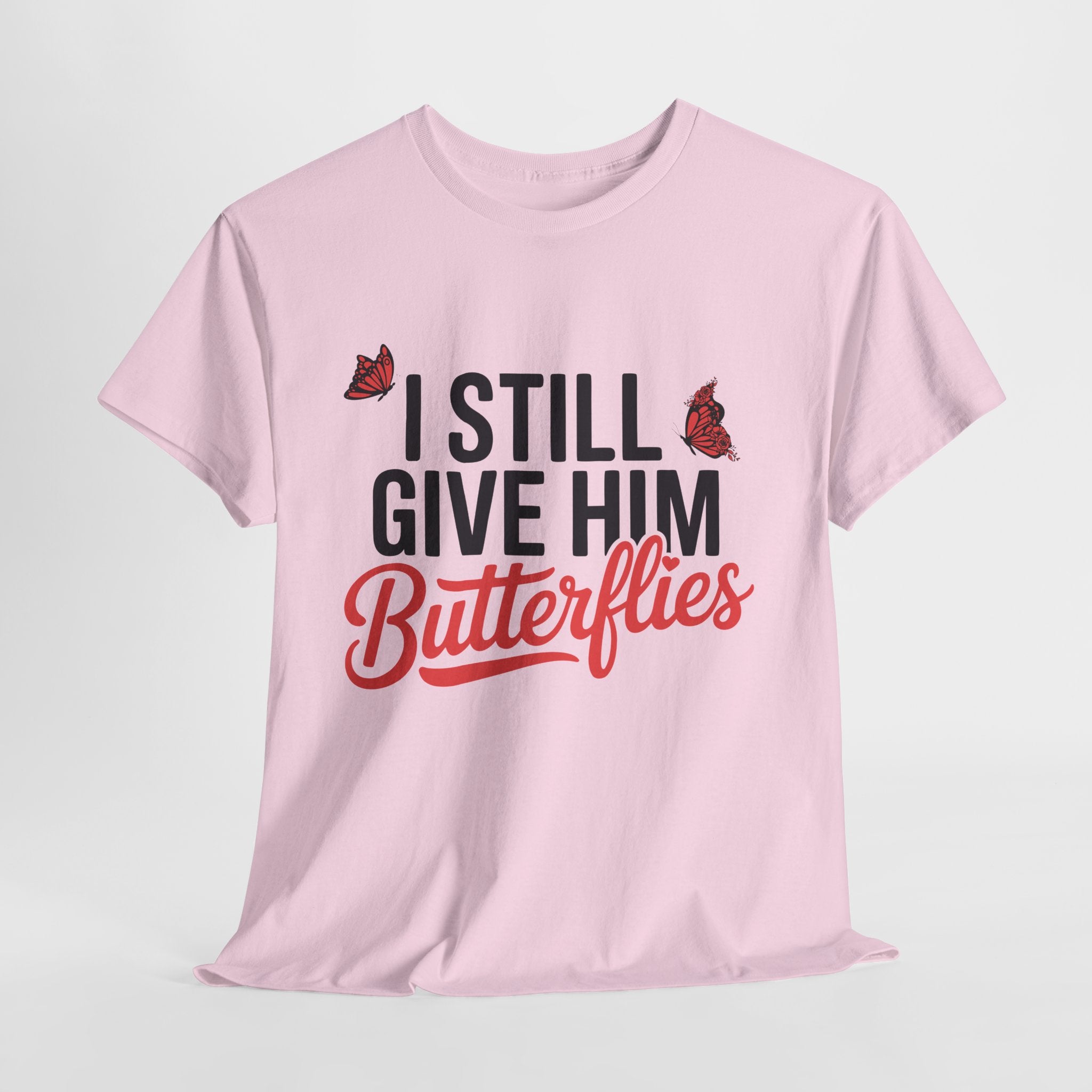 I Still Give Him Butterflies T-Shirt — Romantic Floral Butterfly Unisex Cotton Tee