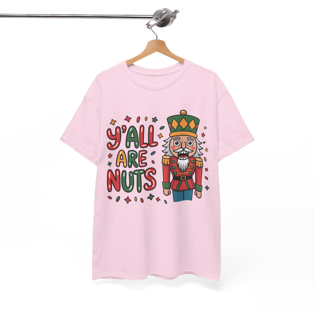 Y'all Are Nuts Nutcracker Christmas Unisex Cotton Tee