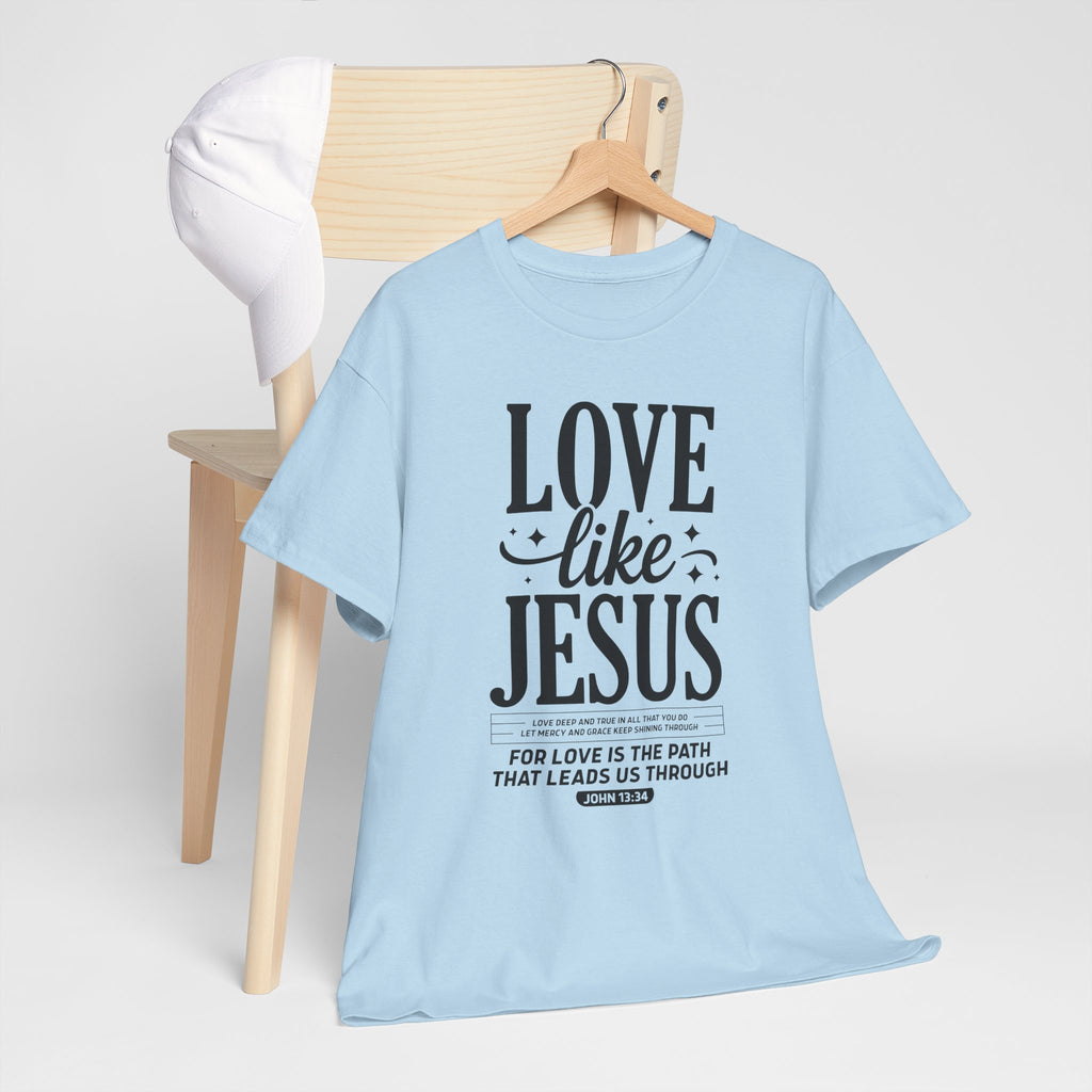Love Like Jesus Tee — John 13:34 Faith-Inspired Christian Unisex Cotton T-Shirt