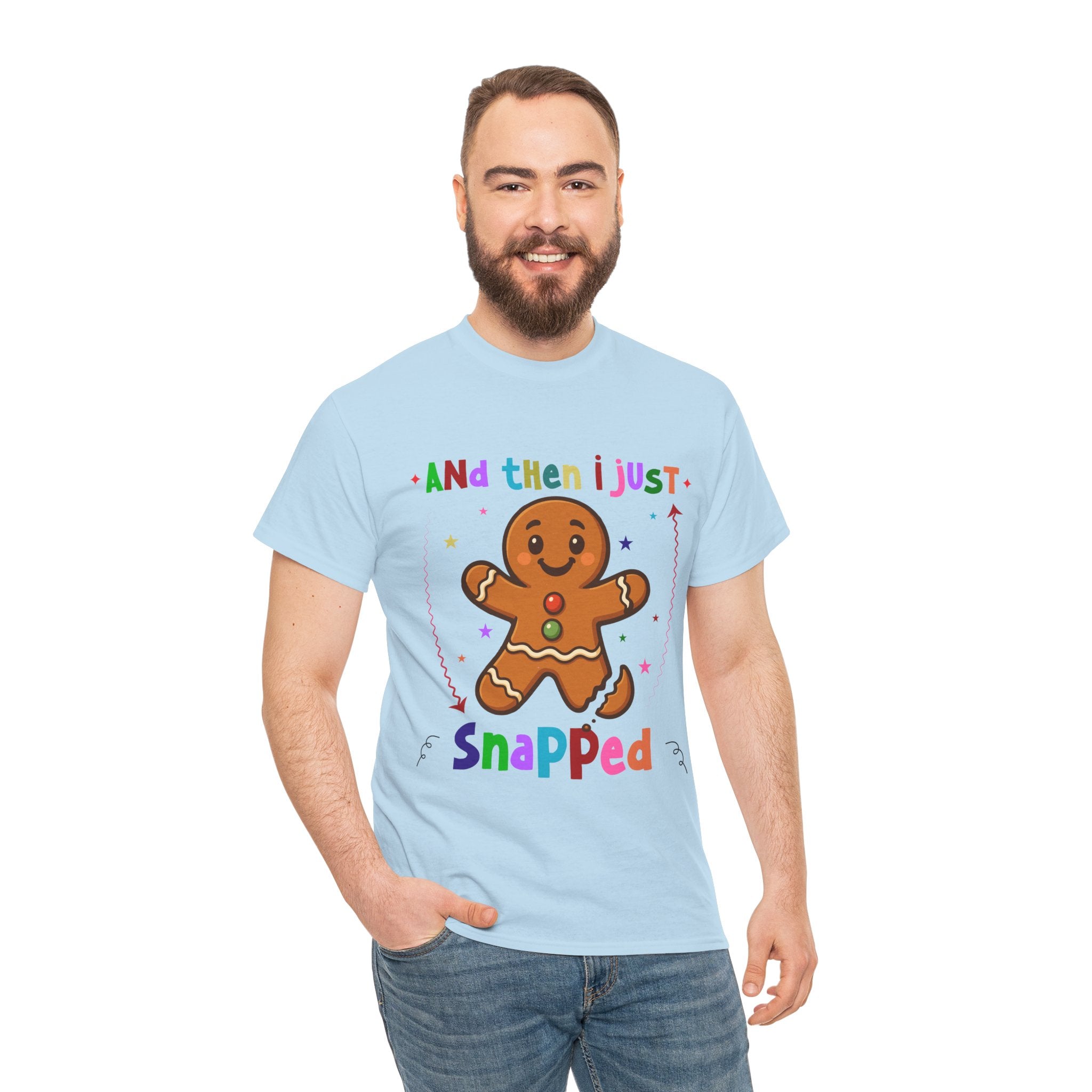 Gingerbread 'And Then I Just Snapped' Unisex Cotton T-Shirt